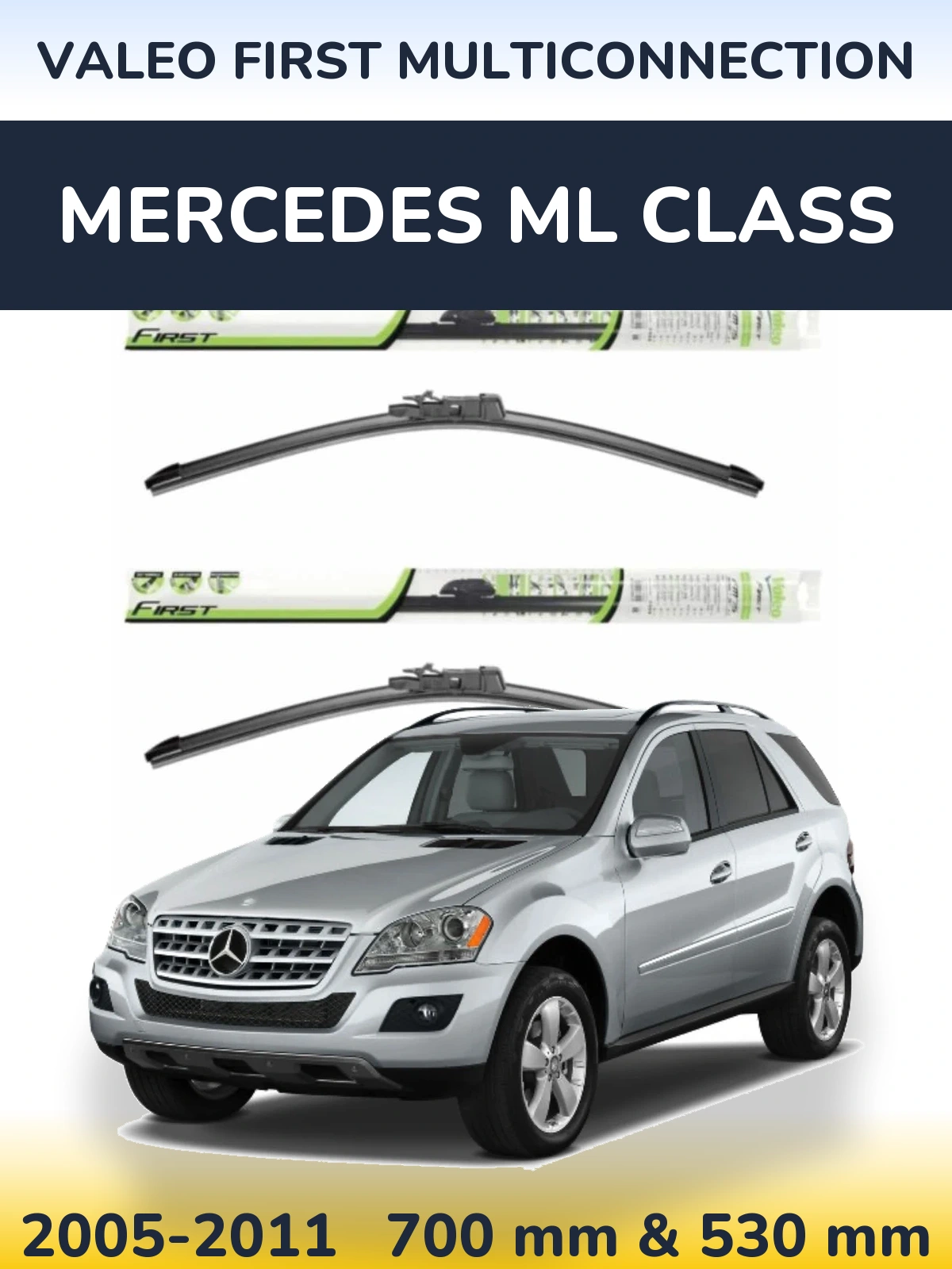 Front wiper blade set Valeo First MultiConnection 700 & 530 mm for Mercedes ML Class 2005-2011