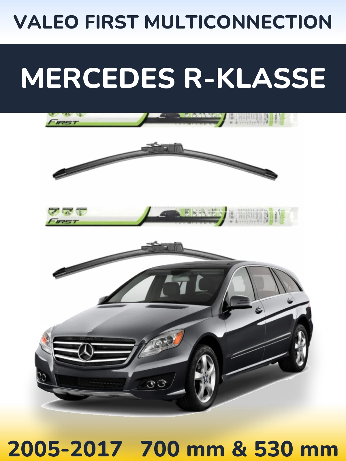 Komplet przednich wycieraczek Valeo First MultiConnection 700 & 530 mm do Mercedes R-Klasse 2005-2017
