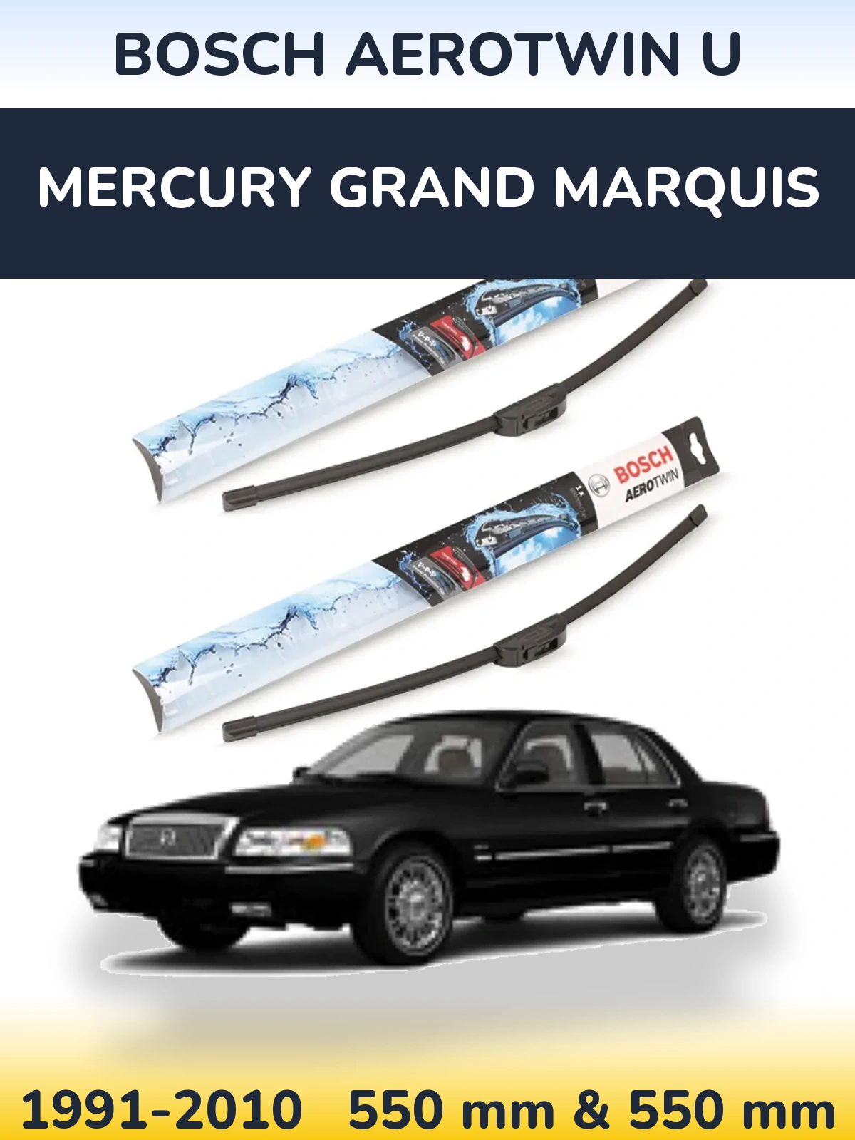 Комплект передних дворников BOSCH AeroTwin U 550 & 550 мм для Mercury Grand Marquis 1991-2010