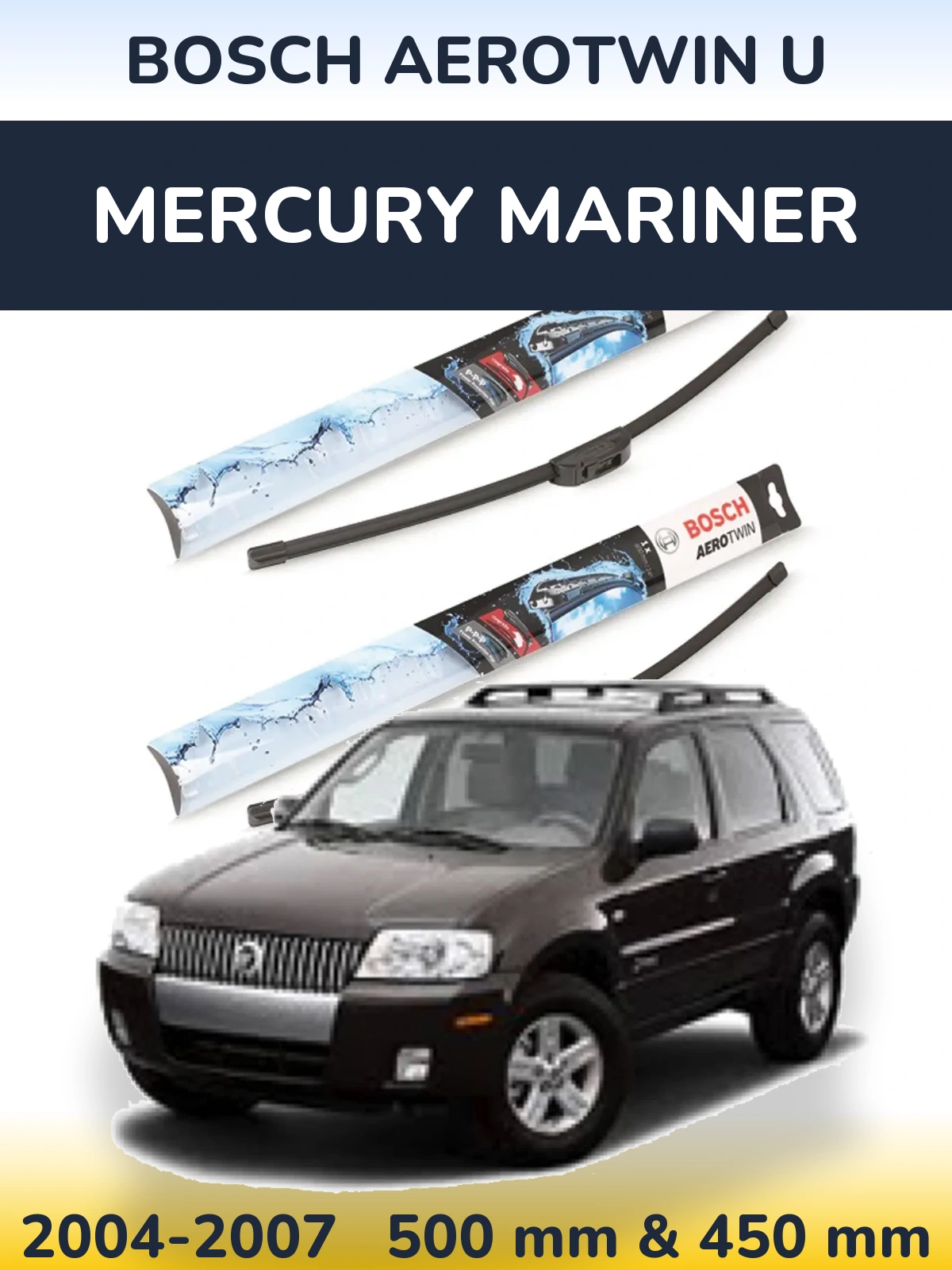 Komplet przednich wycieraczek BOSCH AeroTwin U 500 & 450 mm do Mercury Mariner 2004-2007