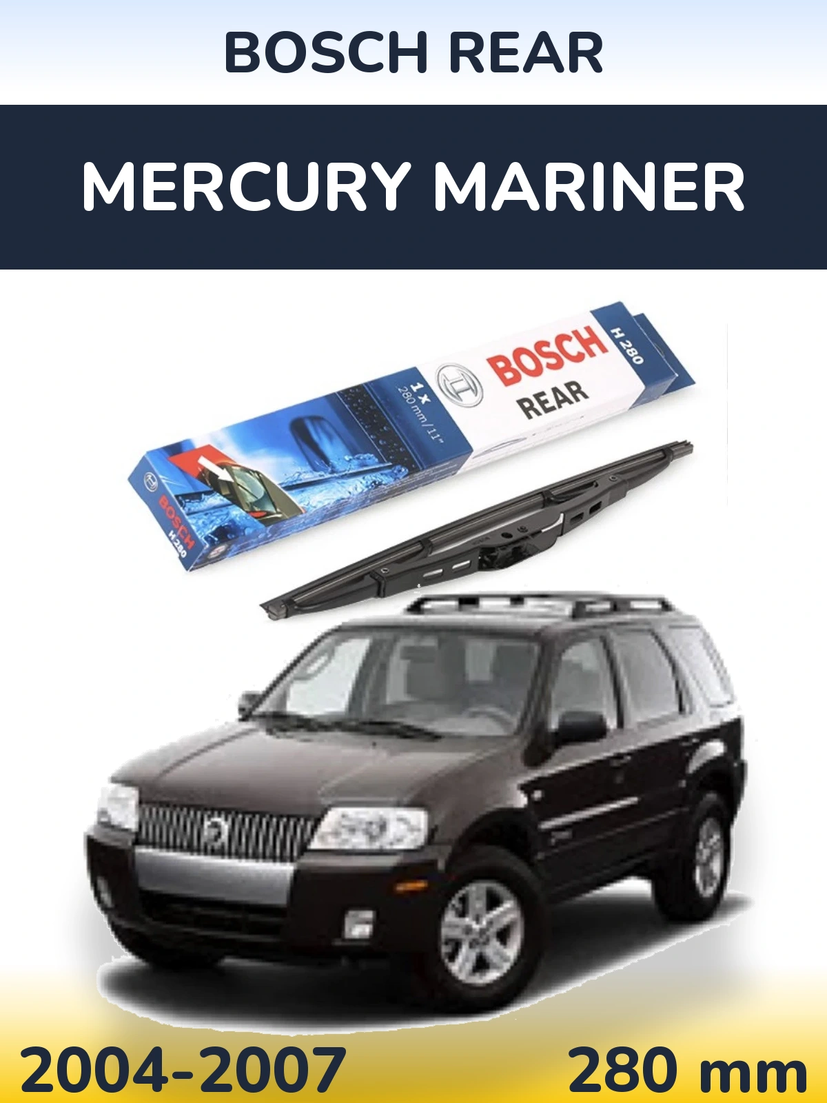 Задний дворник BOSCH Rear 280 мм для Mercury Mariner 2004-2007