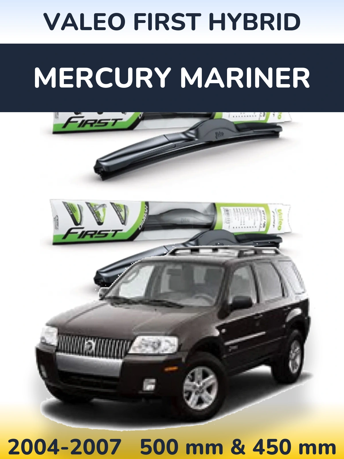 Комплект передних дворников Valeo First Hybrid 500 & 450 мм для Mercury Mariner 2004-2007