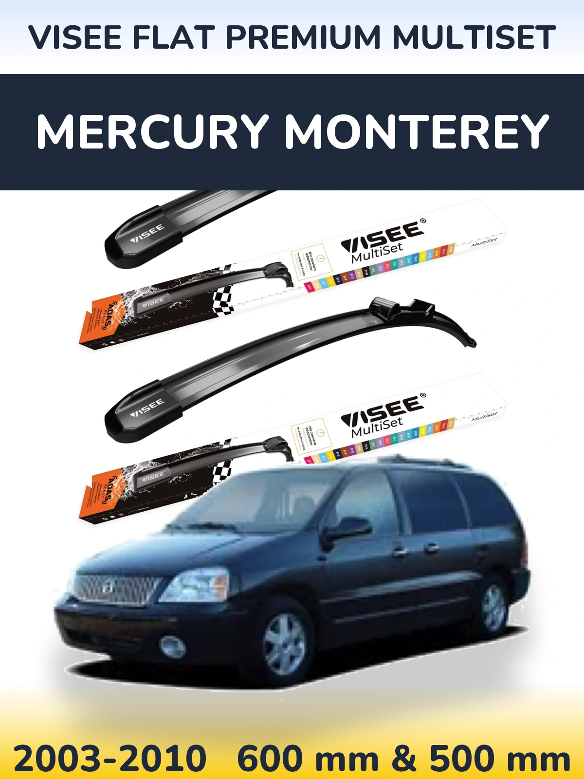 Komplet przednich wycieraczek VISEE FLAT PREMIUM MultiSet 600 & 500 mm do Mercury Monterey 2003-2010
