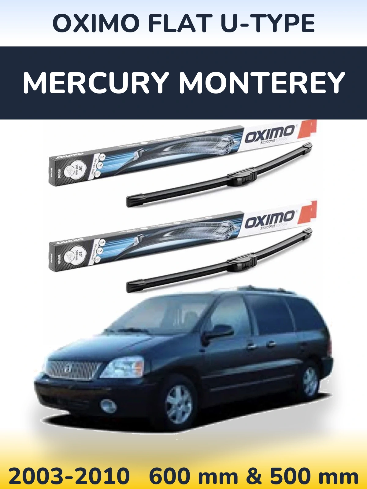 Komplet przednich wycieraczek Oximo Flat U-type 600 & 500 mm do Mercury Monterey 2003-2010