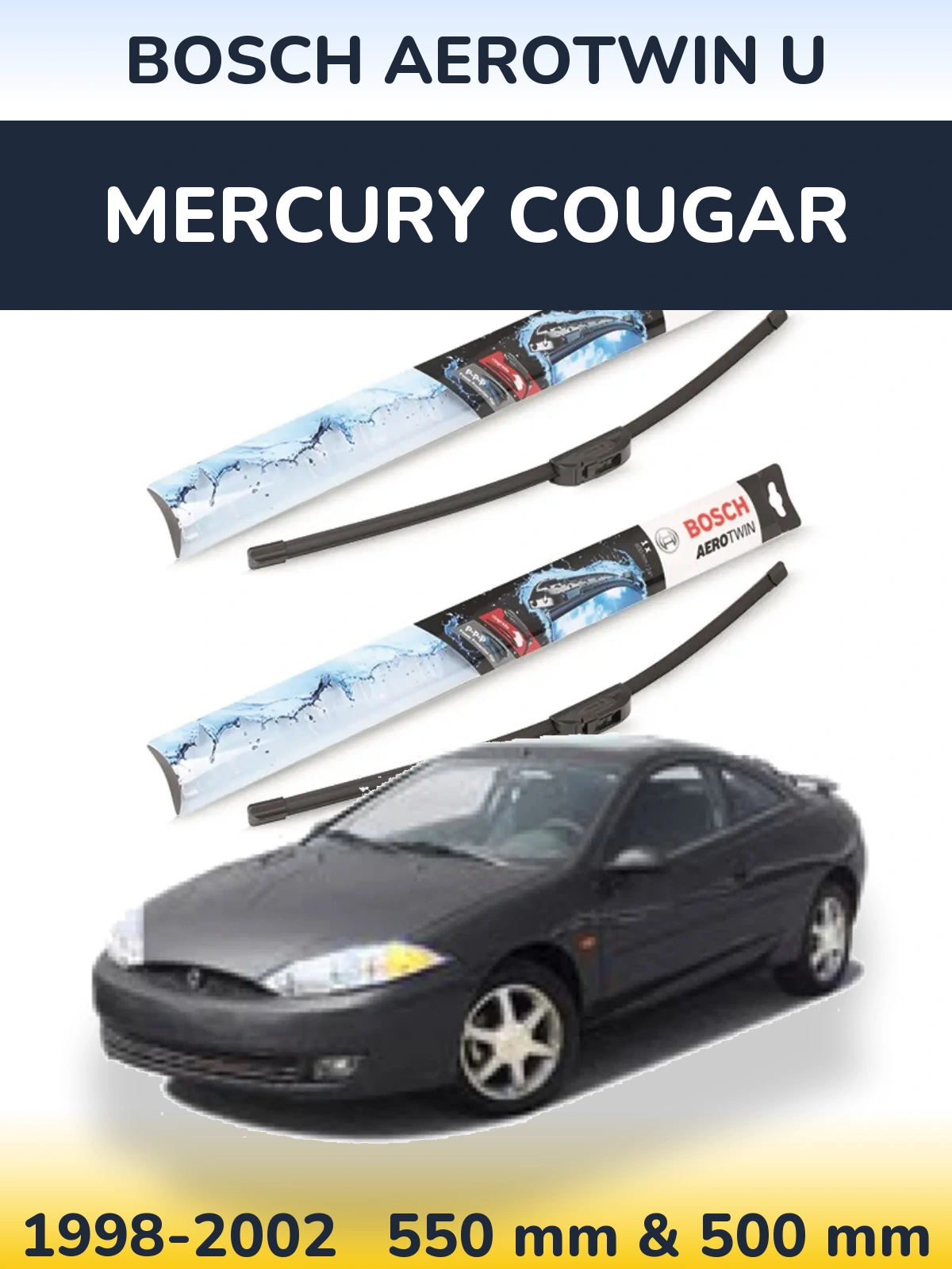 Komplet przednich wycieraczek BOSCH AeroTwin U 550 & 500 mm do Mercury Cougar 1998-2002