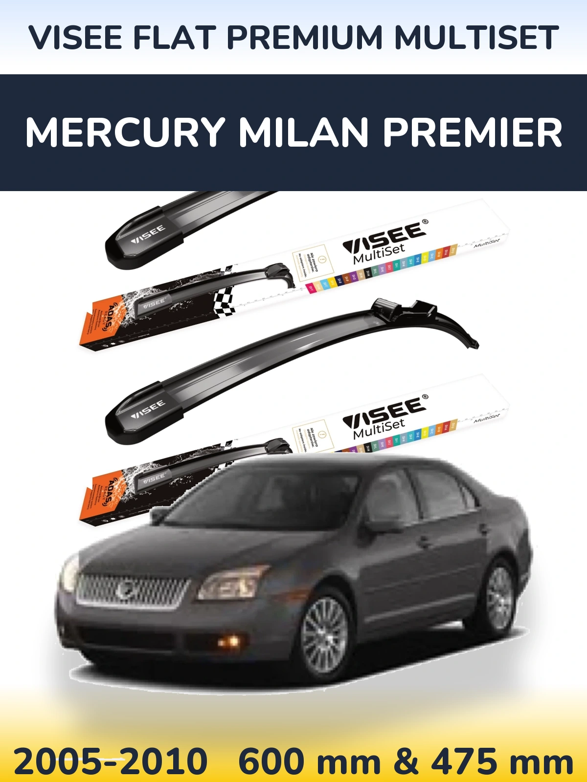 Komplet przednich wycieraczek VISEE FLAT PREMIUM MultiSet 600 & 475 mm do Mercury Milan Premier 2005-2010