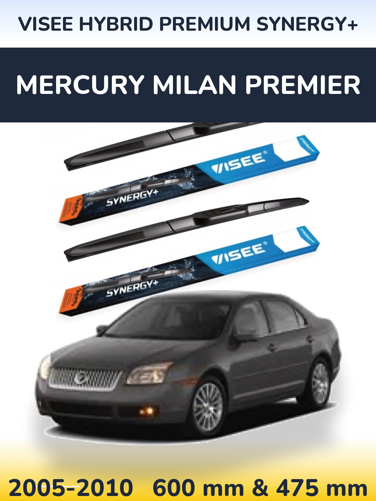 Komplet przednich wycieraczek VISEE HYBRID PREMIUM SYNERGY+ 600 & 475 mm do Mercury Milan Premier 2005-2010