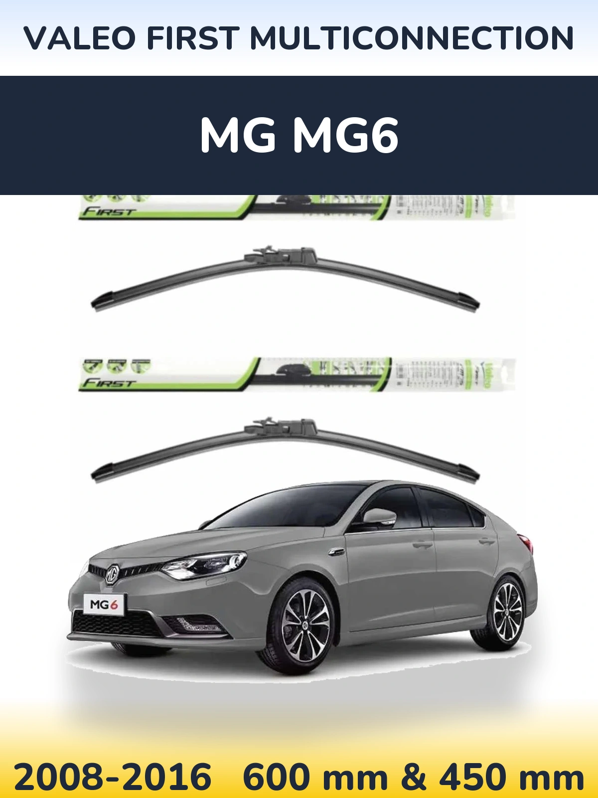 Komplet przednich wycieraczek Valeo First MultiConnection 600 & 450 mm do MG MG6 2008-2016
