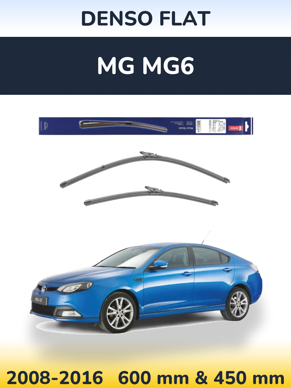 Front wiper blade set Denso Flat 600 & 450 mm for MG MG6 2008-2016