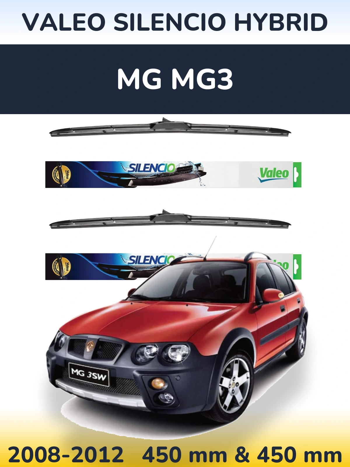 Komplet przednich wycieraczek Valeo Silencio Hybrid 450 & 450 mm do MG MG3 2008-2012