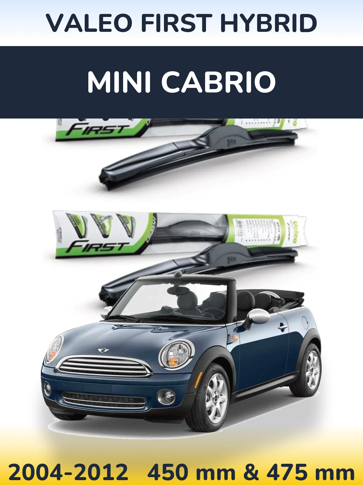 Комплект передних дворников Valeo First Hybrid 450 & 475 мм для MINI Cabrio 2004-2012