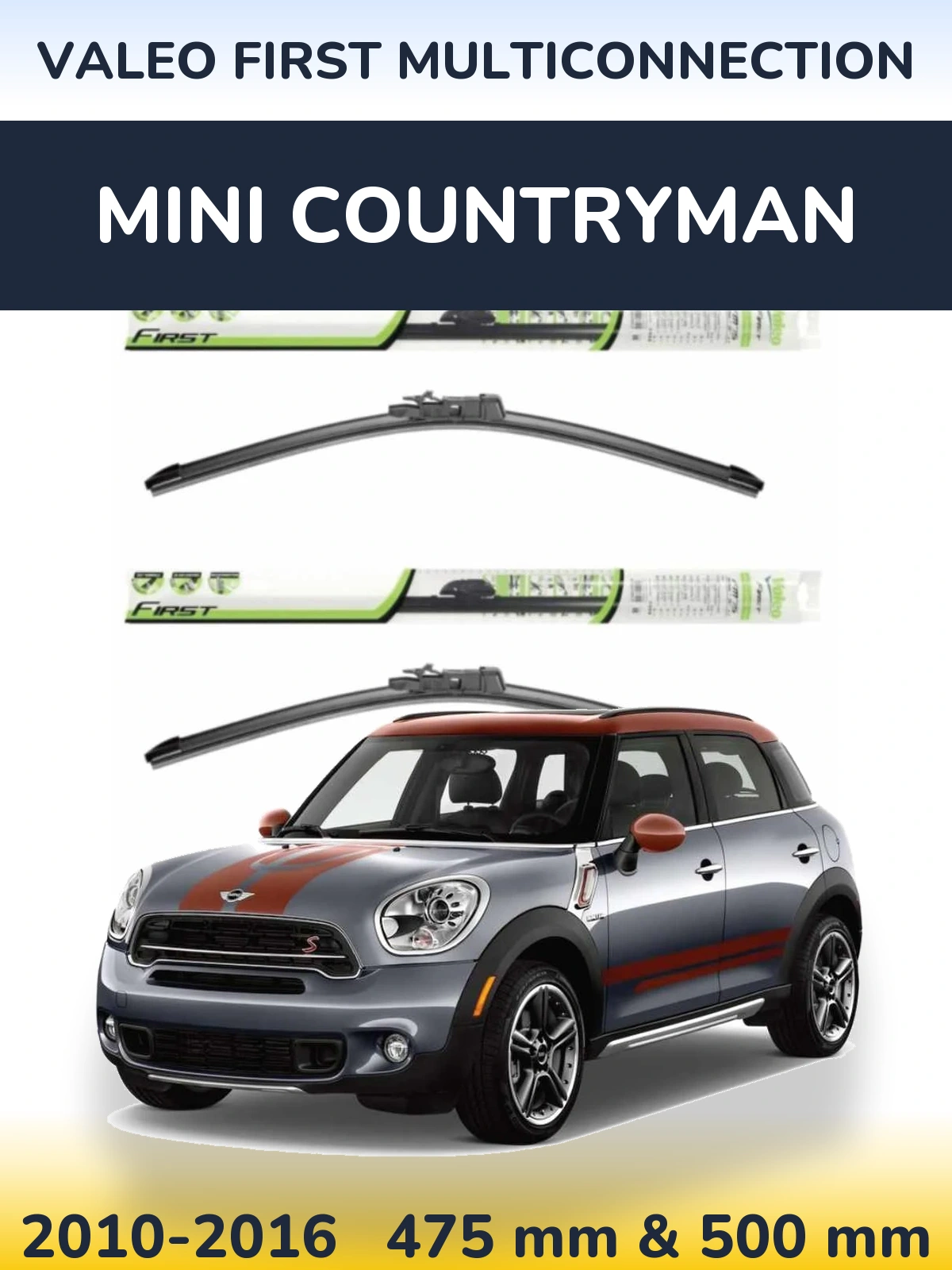 Комплект передних дворников Valeo First MultiConnection 475 & 500 мм для MINI Countryman 2010-2016
