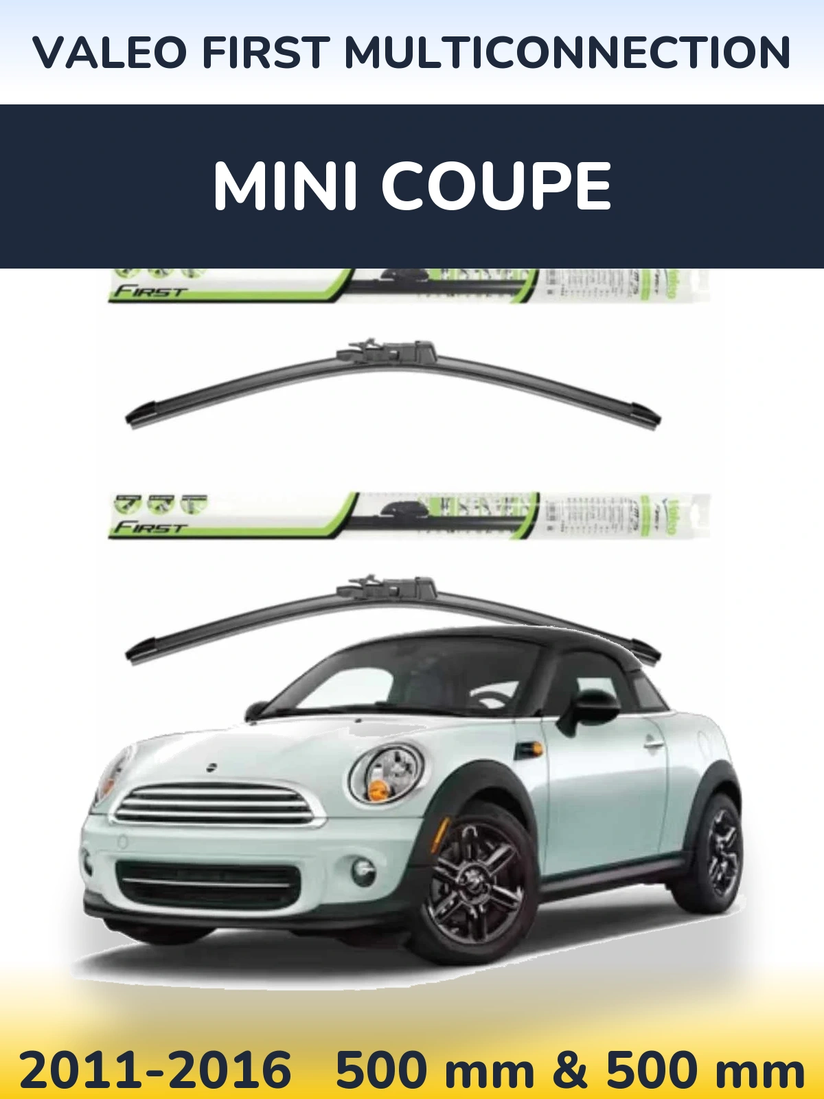 Комплект передних дворников Valeo First MultiConnection 500 & 500 мм для MINI Coupe 2011-2016