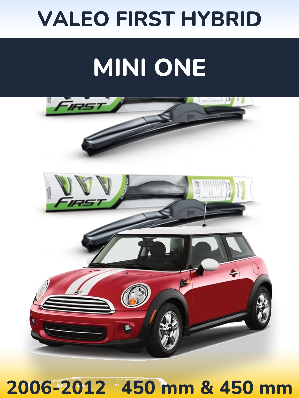 Front wiper blade set Valeo First Hybrid 450 & 450 mm for MINI One 2006-2012