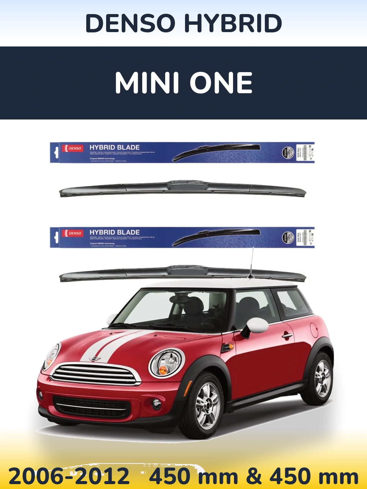 Комплект передних дворников Denso Hybrid 450 & 450 мм для MINI One 2006-2012