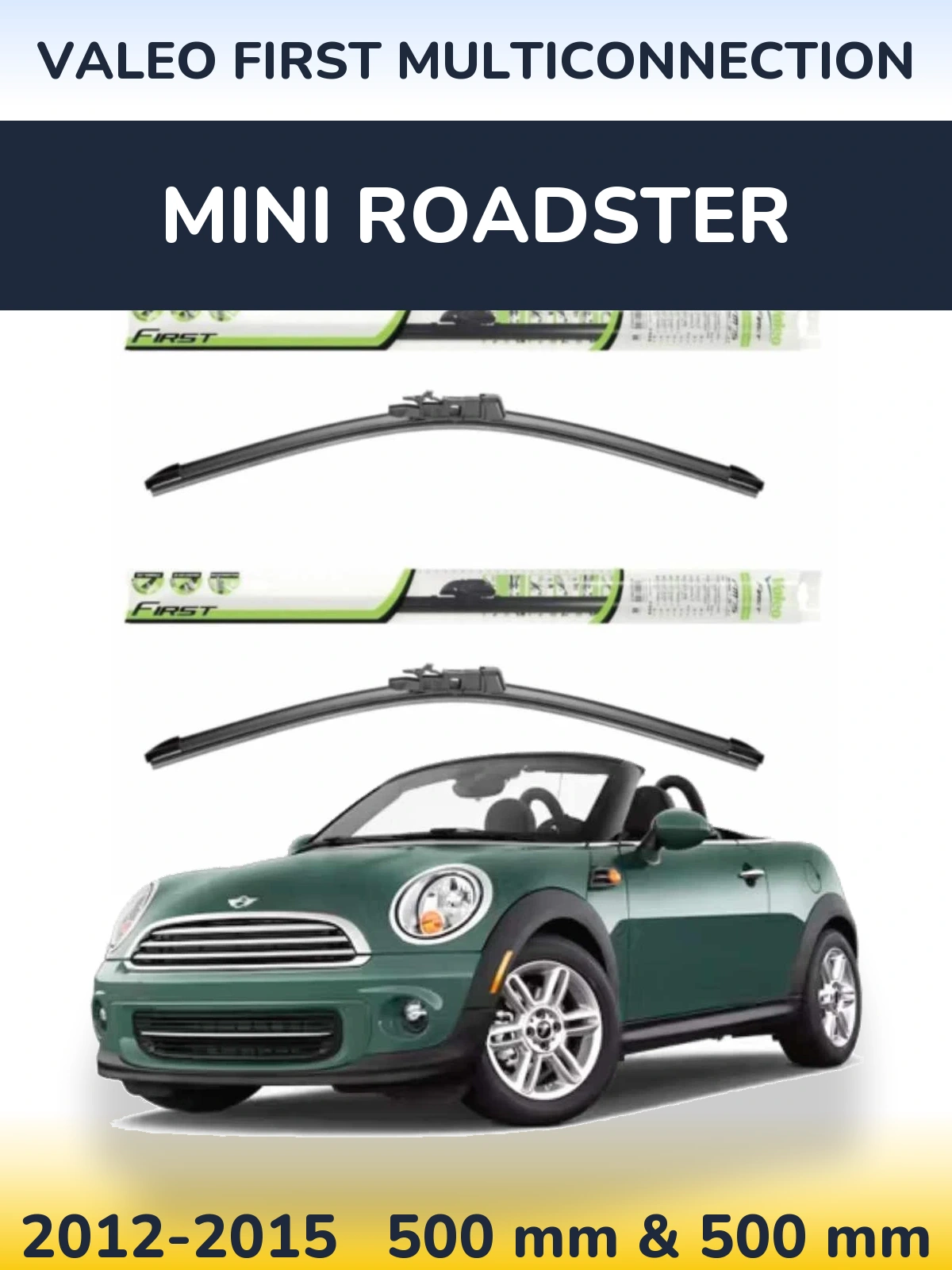 Front wiper blade set Valeo First MultiConnection 500 & 500 mm for MINI Roadster 2012-2015