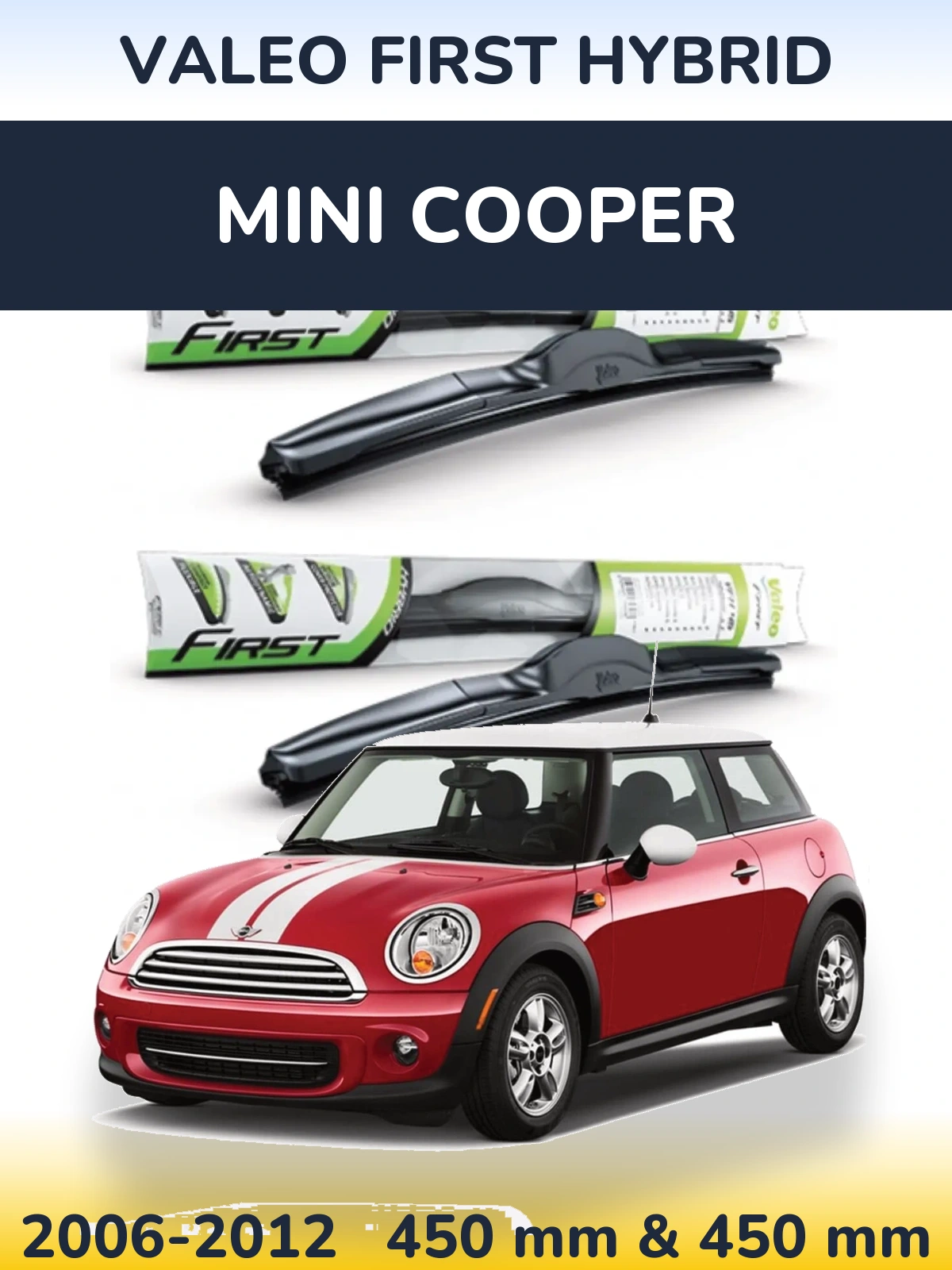 Komplet przednich wycieraczek Valeo First Hybrid 450 & 450 mm do MINI Cooper 2006-2012