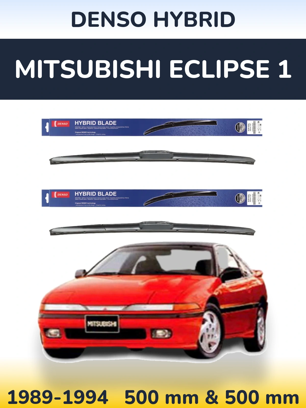 Komplet przednich wycieraczek Denso Hybrid 500 & 500 mm do Mitsubishi Eclipse 1 1989-1994
