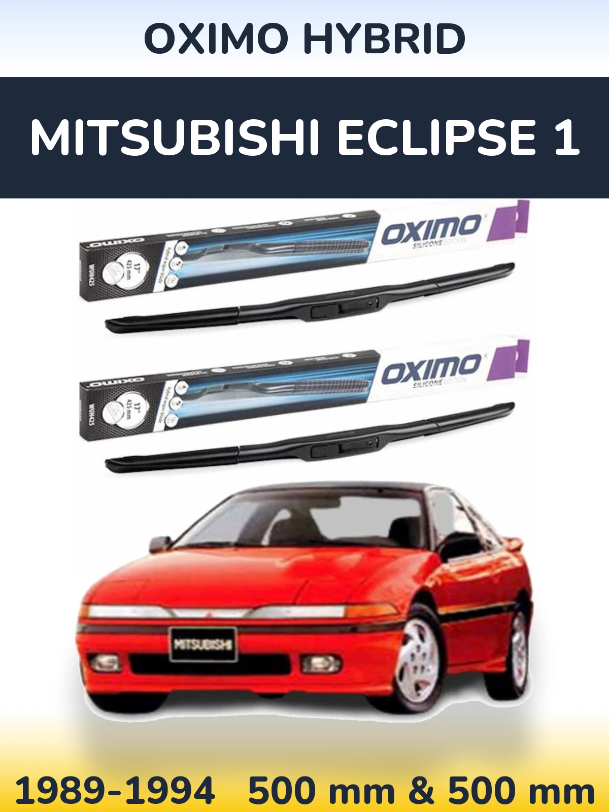 Комплект передних дворников Oximo Hybrid 500 & 500 мм для Mitsubishi Eclipse 1 1989-1994