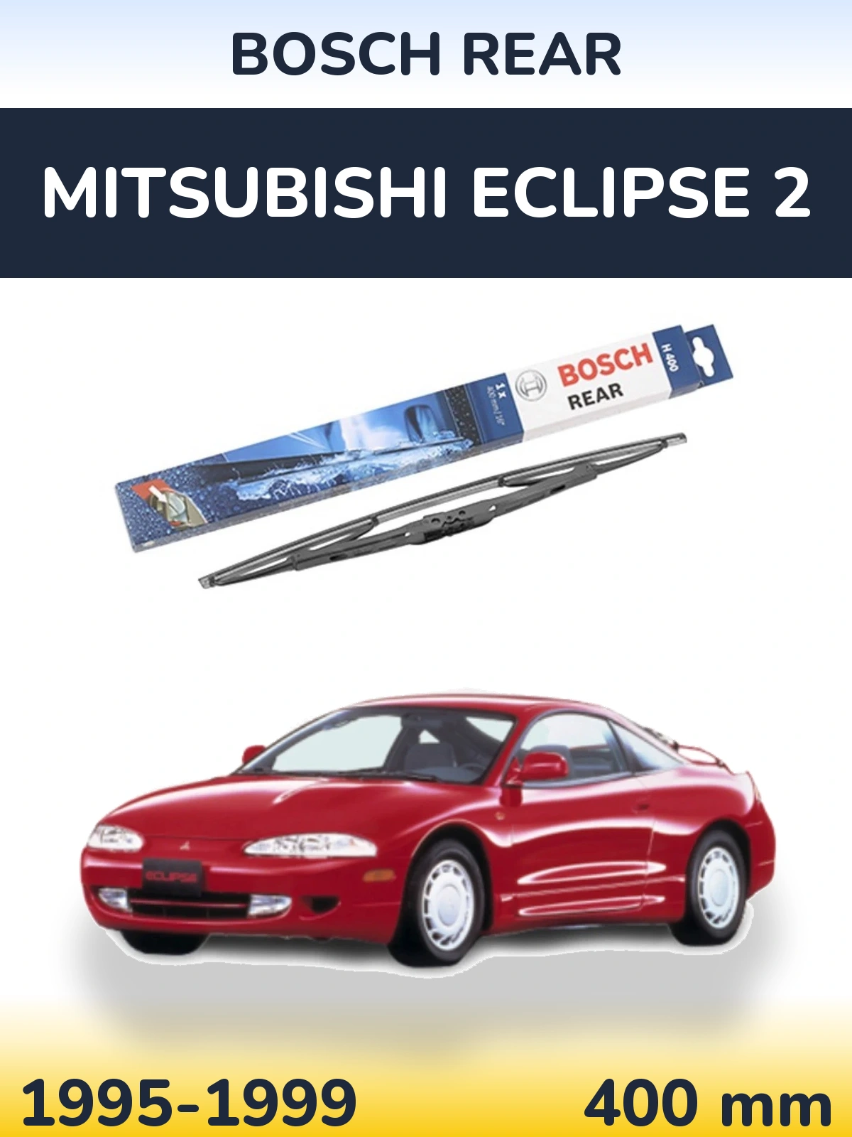 Tylna wycieraczka BOSCH Rear 400 mm do Mitsubishi Eclipse 2 1995-1999