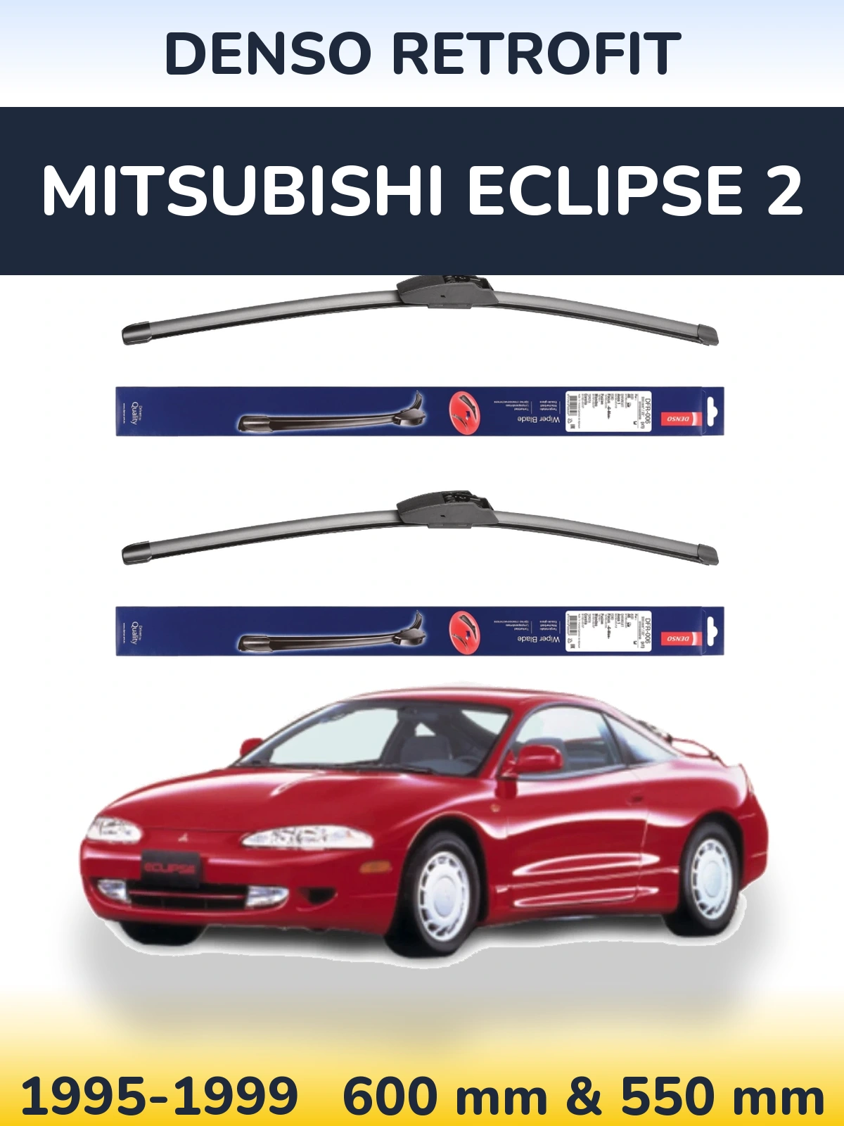 Комплект передних дворников Denso Retrofit 600 & 550 мм для Mitsubishi Eclipse 2 1995-1999