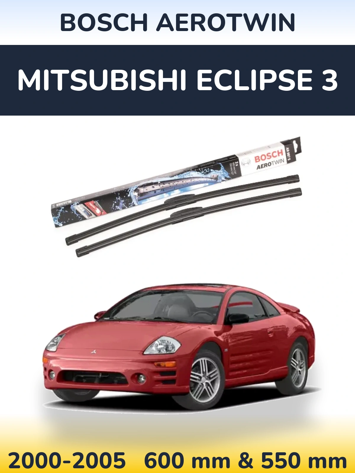 Комплект передних дворников BOSCH AeroTwin 600 & 550 мм для Mitsubishi Eclipse 3 2000-2005