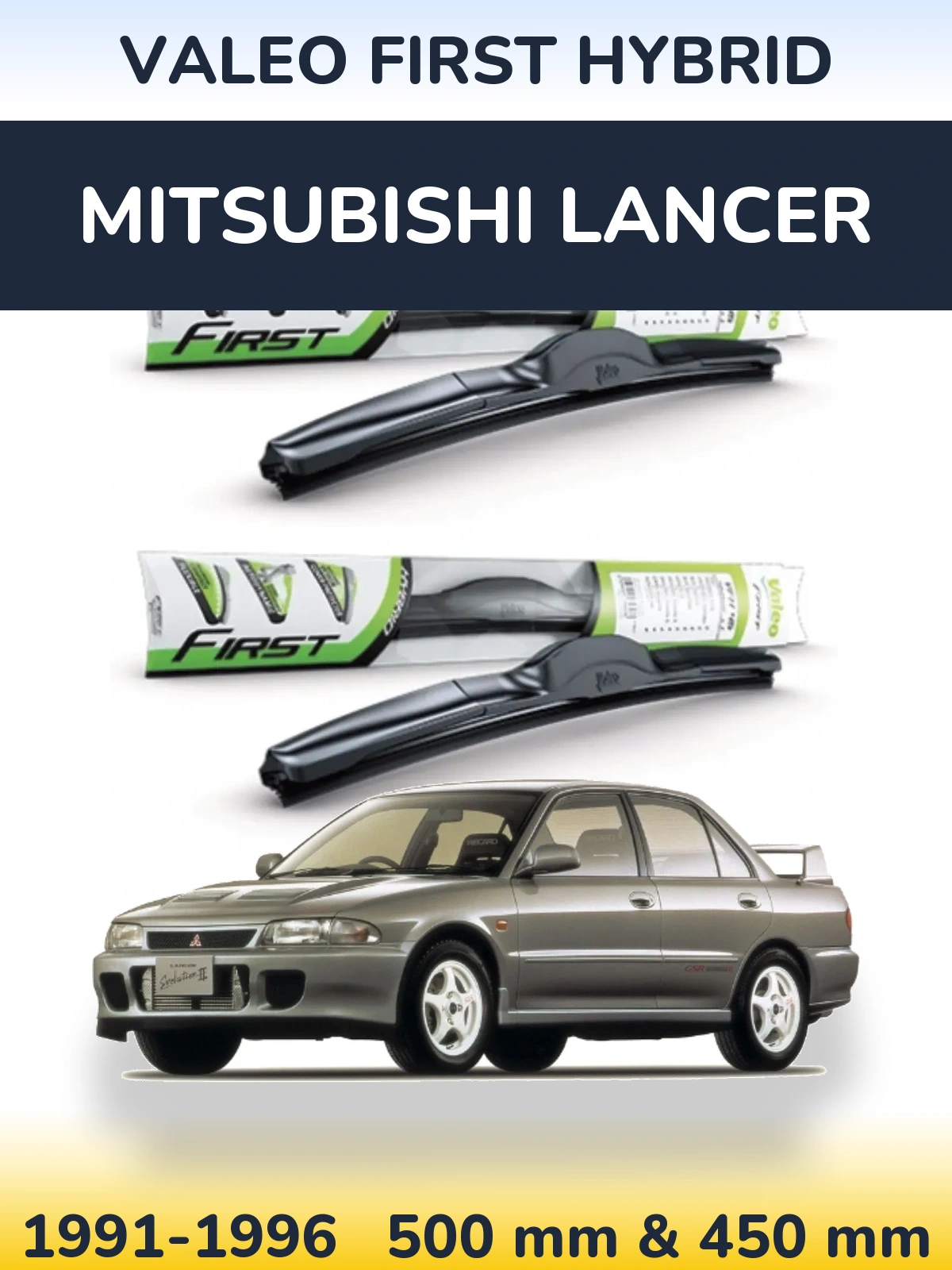 Komplet przednich wycieraczek Valeo First Hybrid 500 & 450 mm do Mitsubishi Lancer 1991-1996