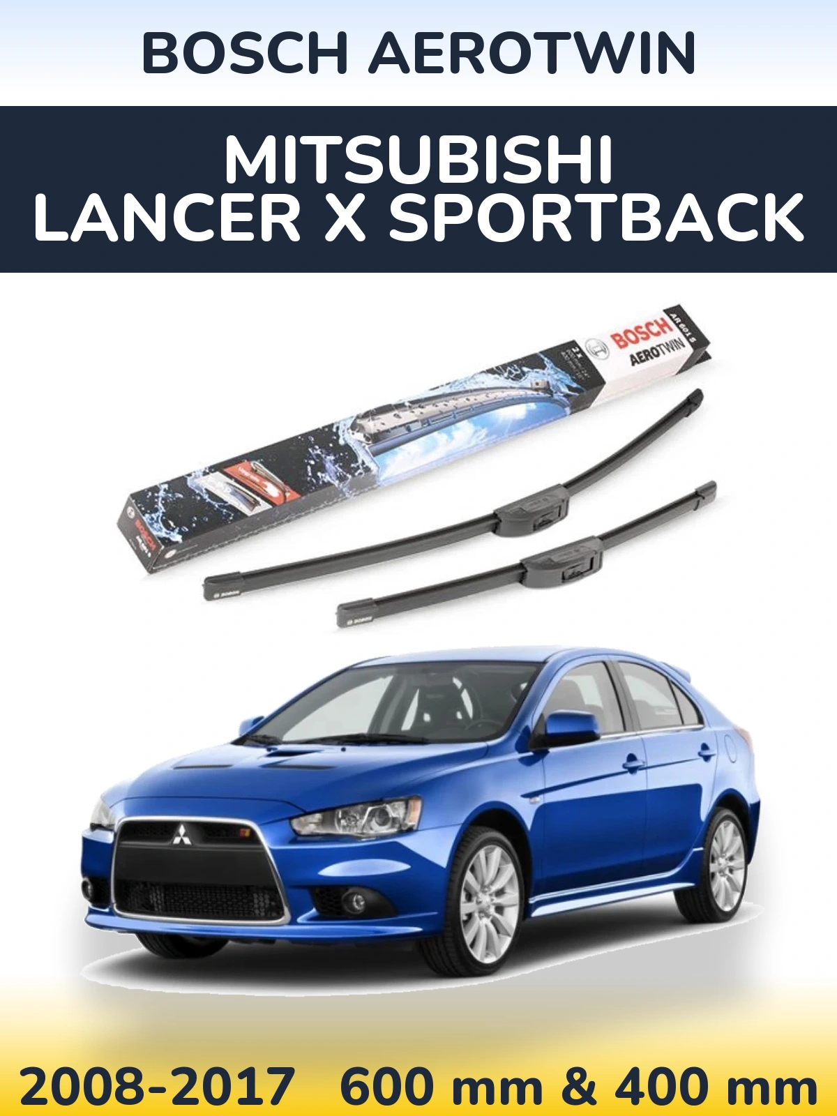 Komplet przednich wycieraczek BOSCH AeroTwin 600 & 400 mm do Mitsubishi Lancer X Sportback 2008-2017
