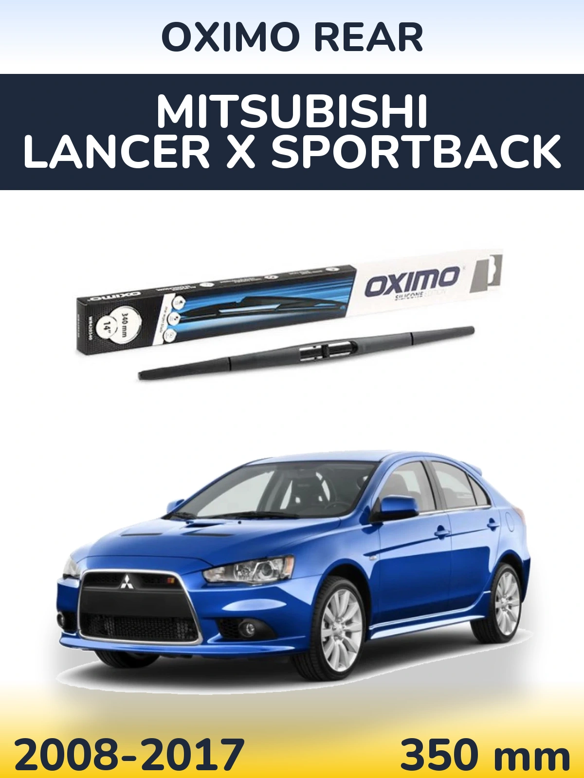 Rear wiper blade Oximo Rear 350 mm for Mitsubishi Lancer X Sportback 2008-2017