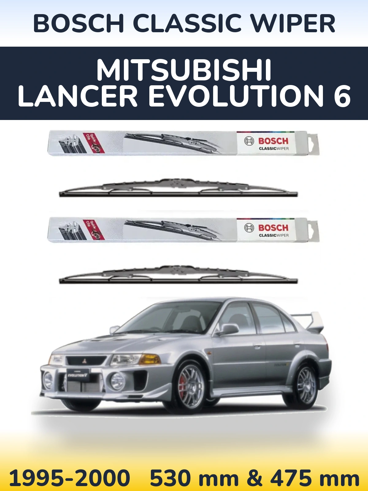 Комплект передних дворников BOSCH Classic Wiper 530 & 475 мм для Mitsubishi Lancer Evolution 6 1995-2000
