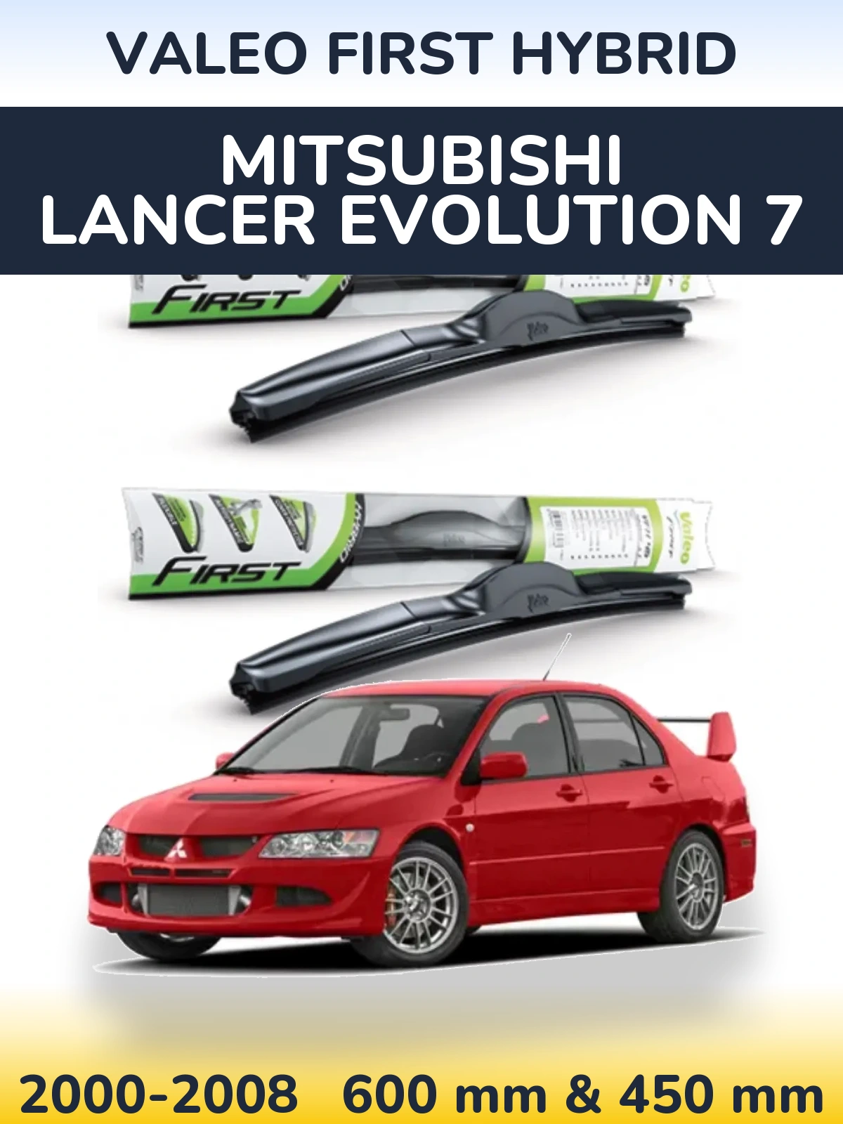 Komplet przednich wycieraczek Valeo First Hybrid 600 & 450 mm do Mitsubishi Lancer Evolution 7 2000-2008