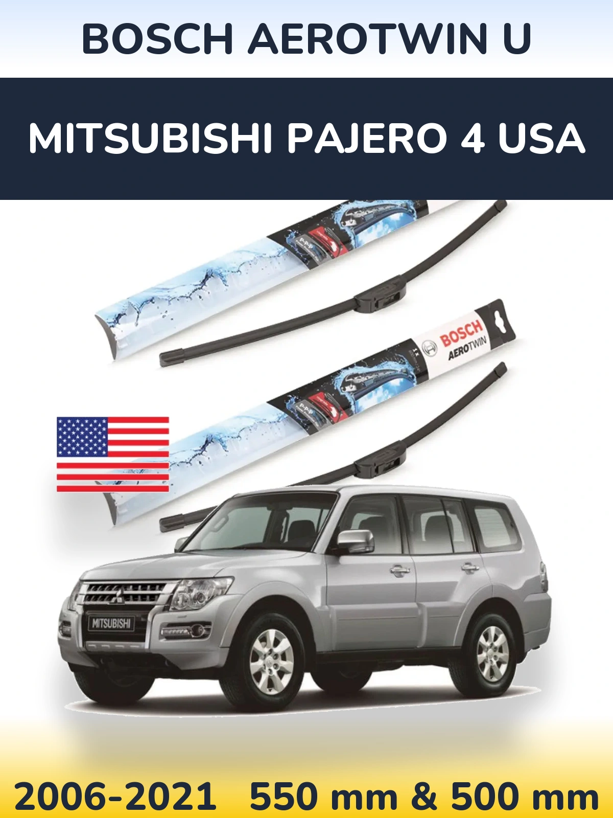 Front wiper blade set BOSCH AeroTwin U 550 & 500 mm for Mitsubishi Pajero 4 USA 2006-2021