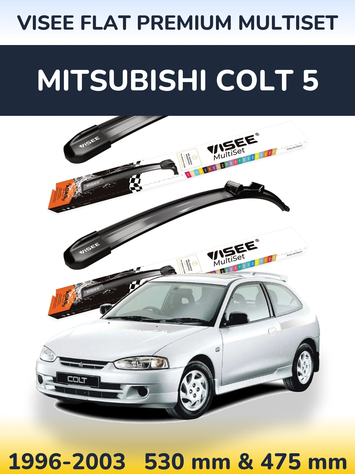 Komplet przednich wycieraczek VISEE FLAT PREMIUM MultiSet 530 & 475 mm do Mitsubishi Colt 5 1996-2003