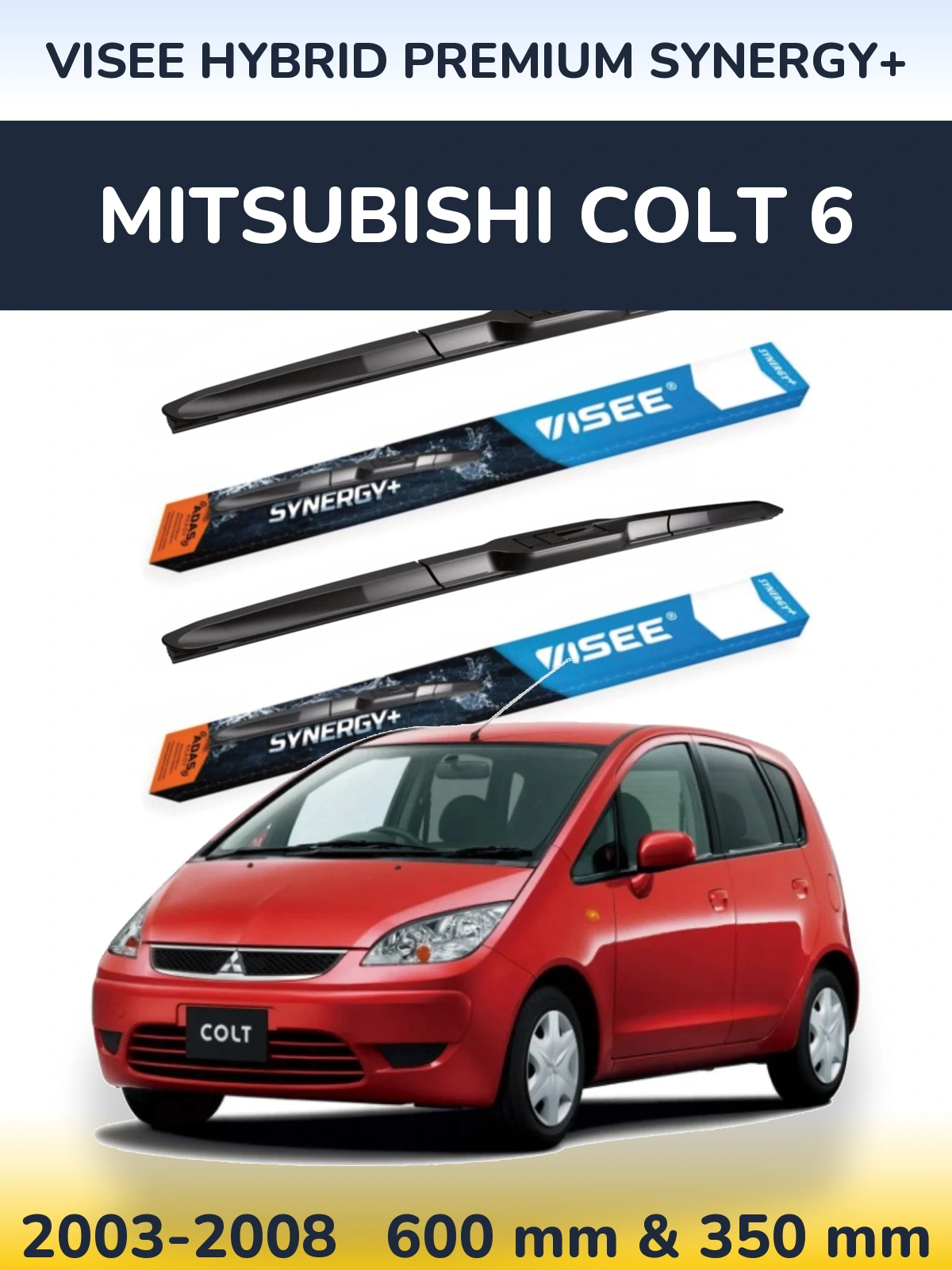 Komplet przednich wycieraczek VISEE HYBRID PREMIUM SYNERGY+ 600 & 350 mm do Mitsubishi Colt 6 2003-2008