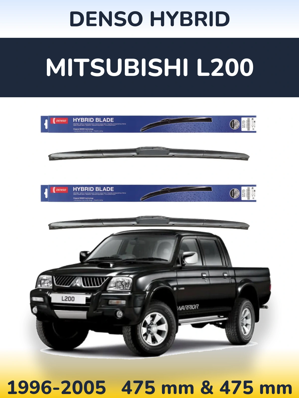 Komplet przednich wycieraczek Denso Hybrid 475 & 475 mm do Mitsubishi L200 1996-2005