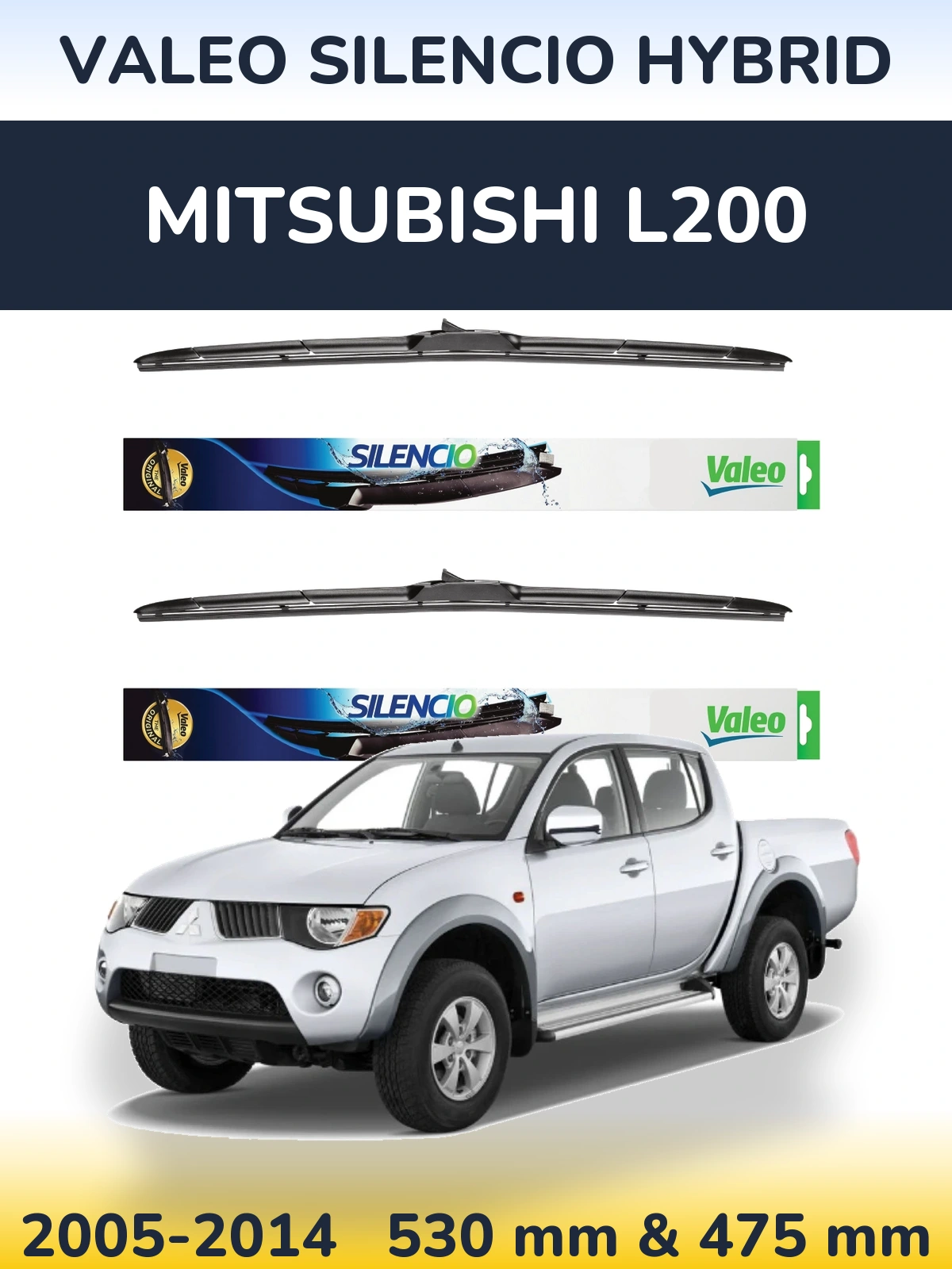 Komplet przednich wycieraczek Valeo Silencio Hybrid 530 & 475 mm do Mitsubishi L200 2005-2014