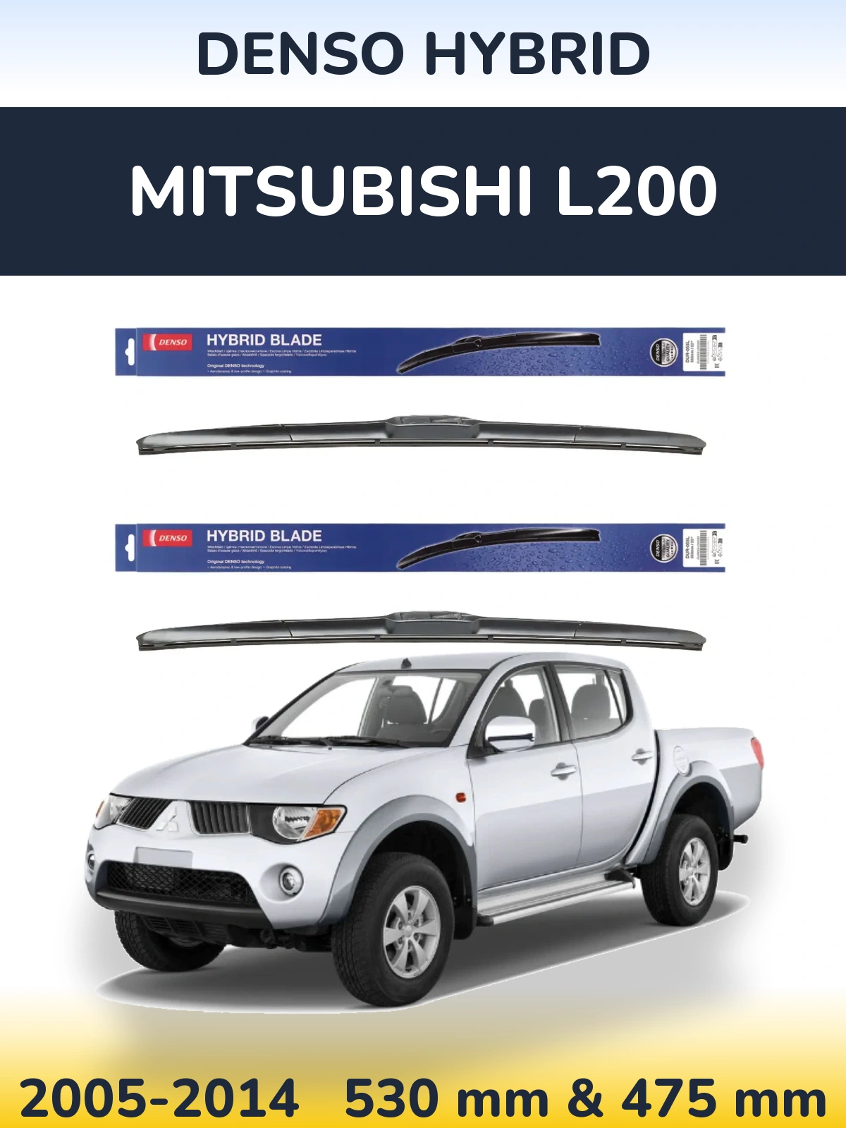 Komplet przednich wycieraczek Denso Hybrid 530 & 475 mm do Mitsubishi L200 2005-2014
