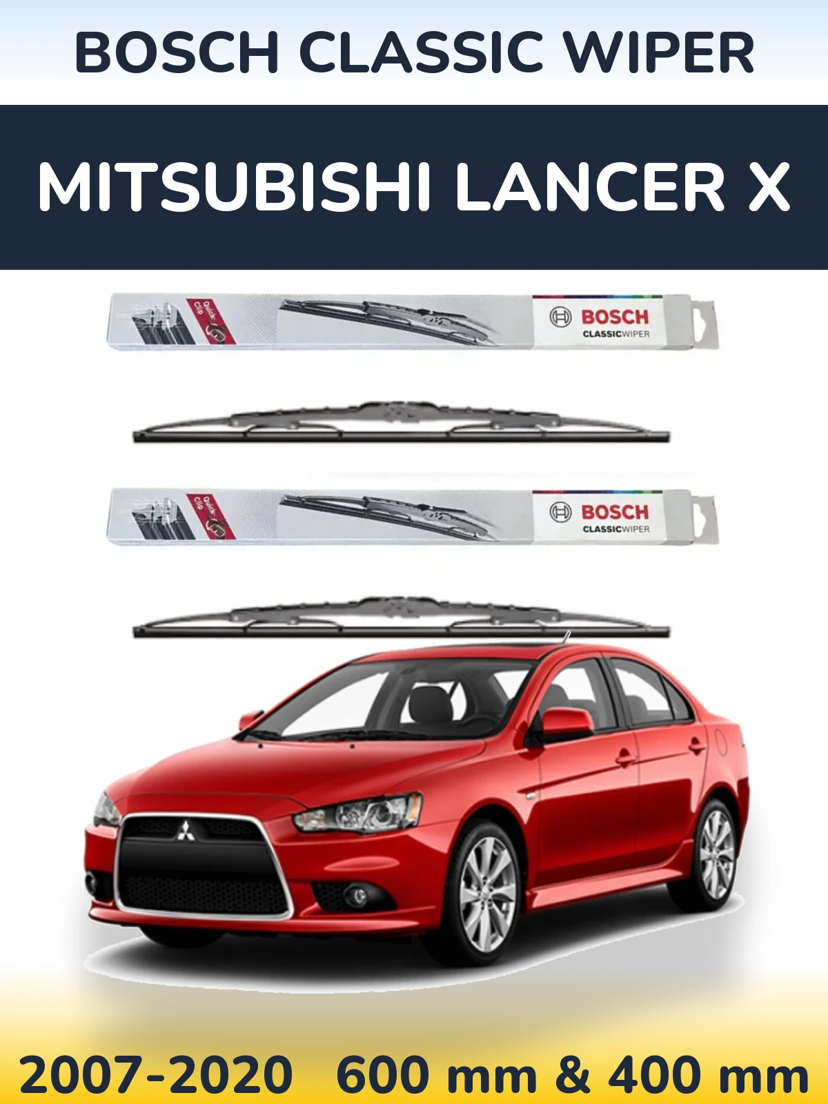 Комплект передних дворников BOSCH Classic Wiper 600 & 400 мм для Mitsubishi Lancer X 2007-2020