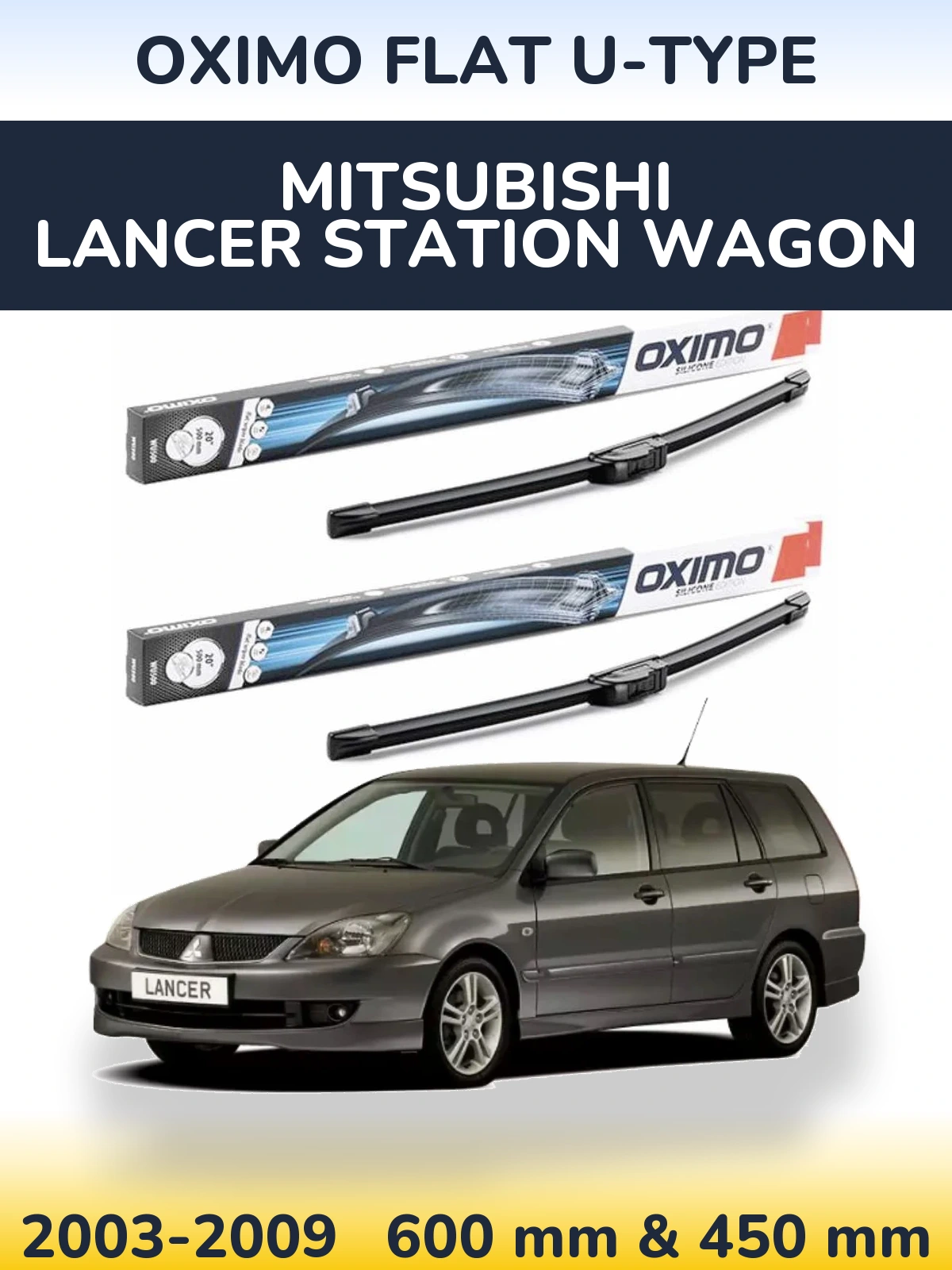Komplet przednich wycieraczek Oximo Flat U-type 600 & 450 mm do Mitsubishi Lancer Station Wagon 2003-2009