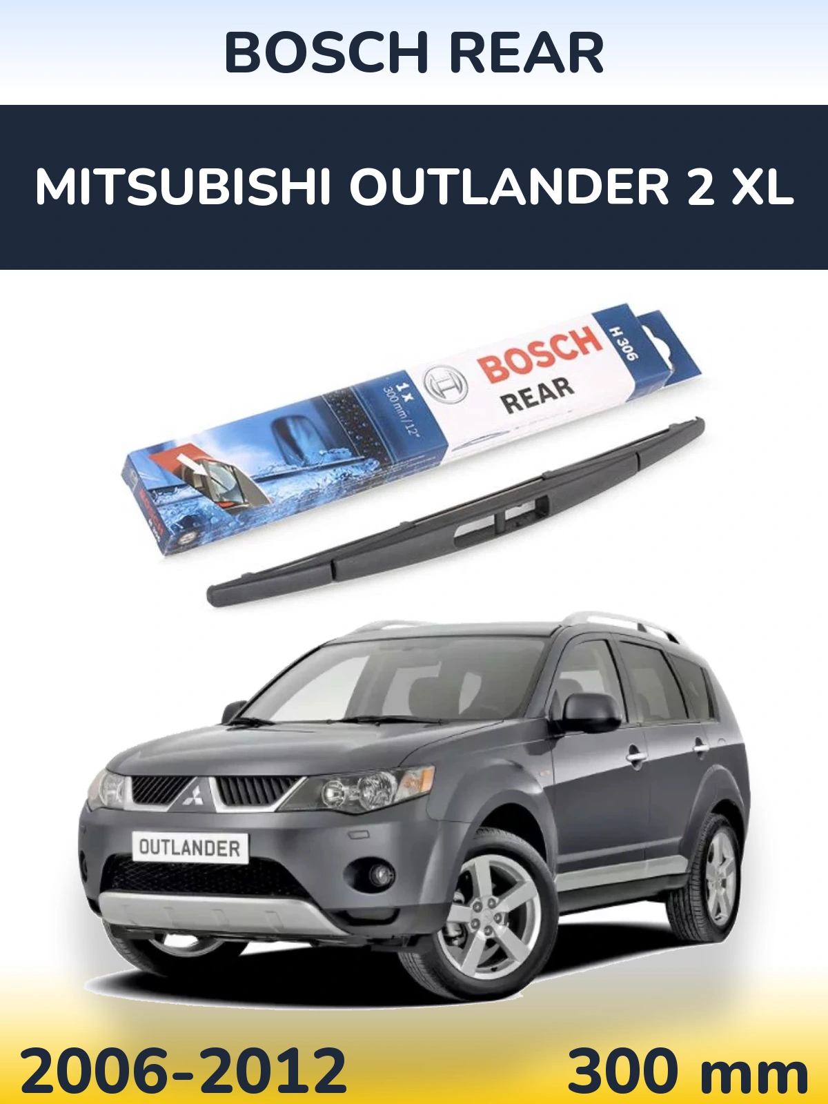 Tylna wycieraczka BOSCH Rear 300 mm do Mitsubishi Outlander 2 XL 2006-2012