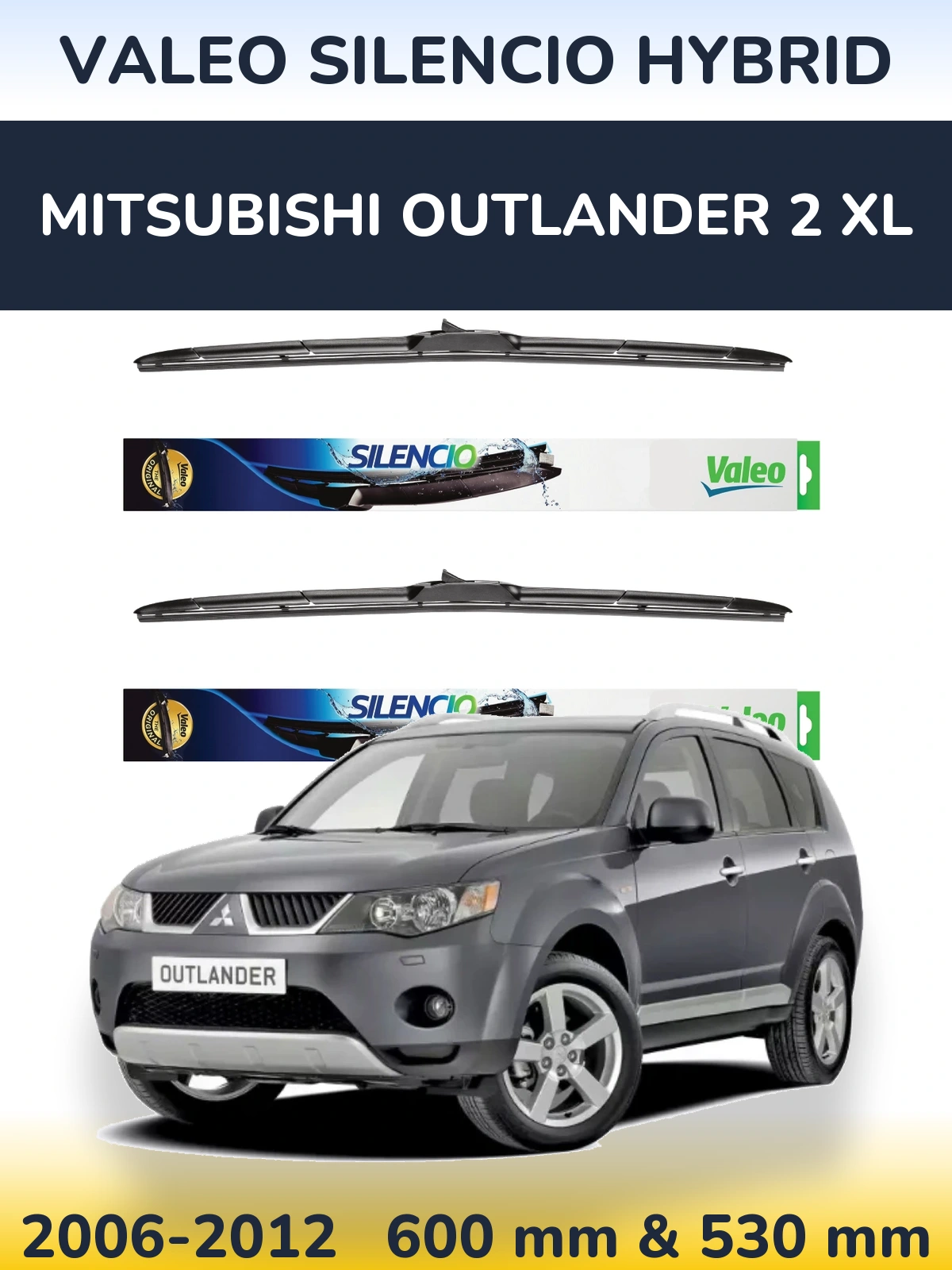 Komplet przednich wycieraczek Valeo Silencio Hybrid 600 & 530 mm do Mitsubishi Outlander 2 XL 2006-2012