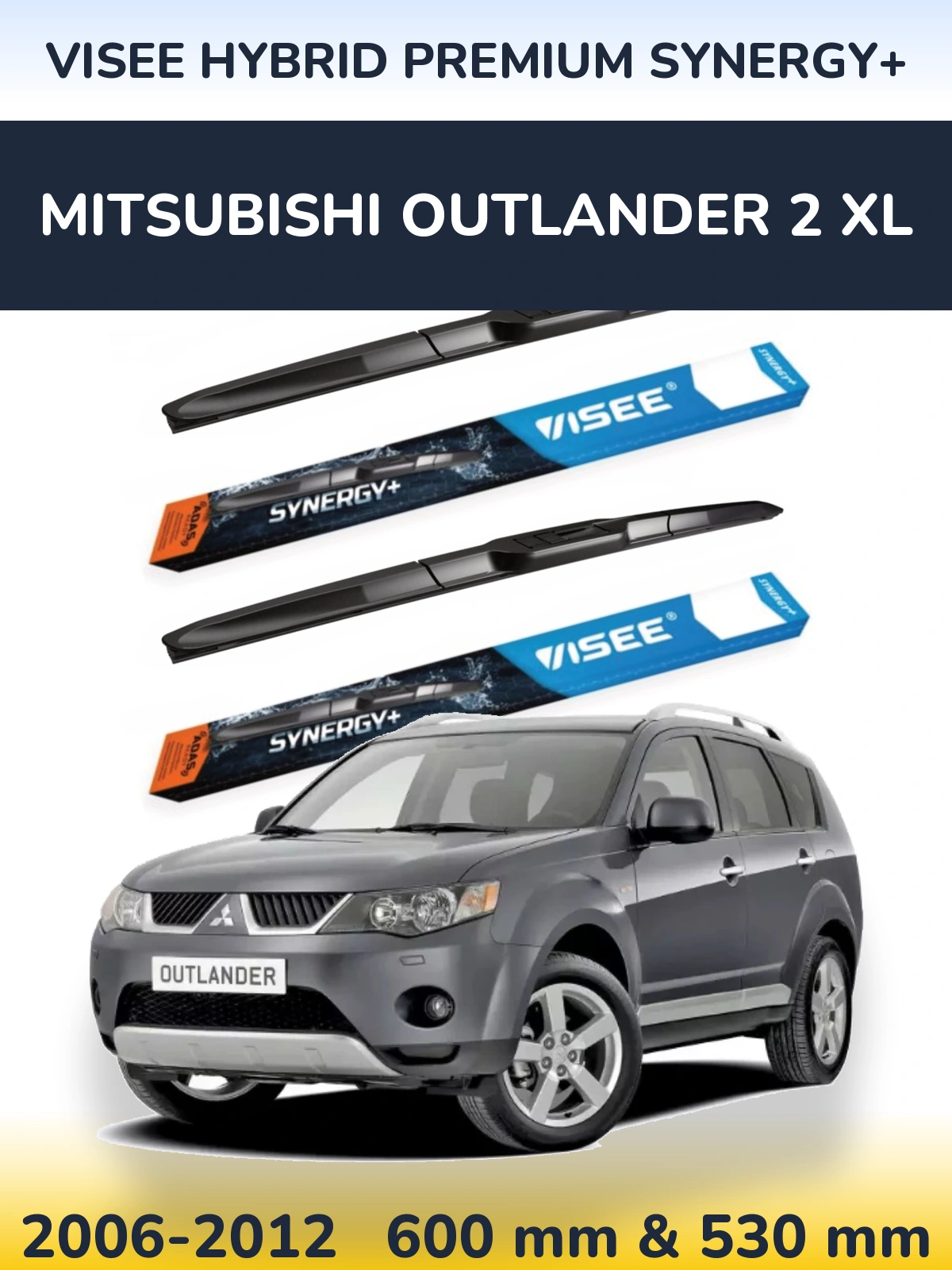 Komplet przednich wycieraczek VISEE HYBRID PREMIUM SYNERGY+ 600 & 530 mm do Mitsubishi Outlander 2 XL 2006-2012