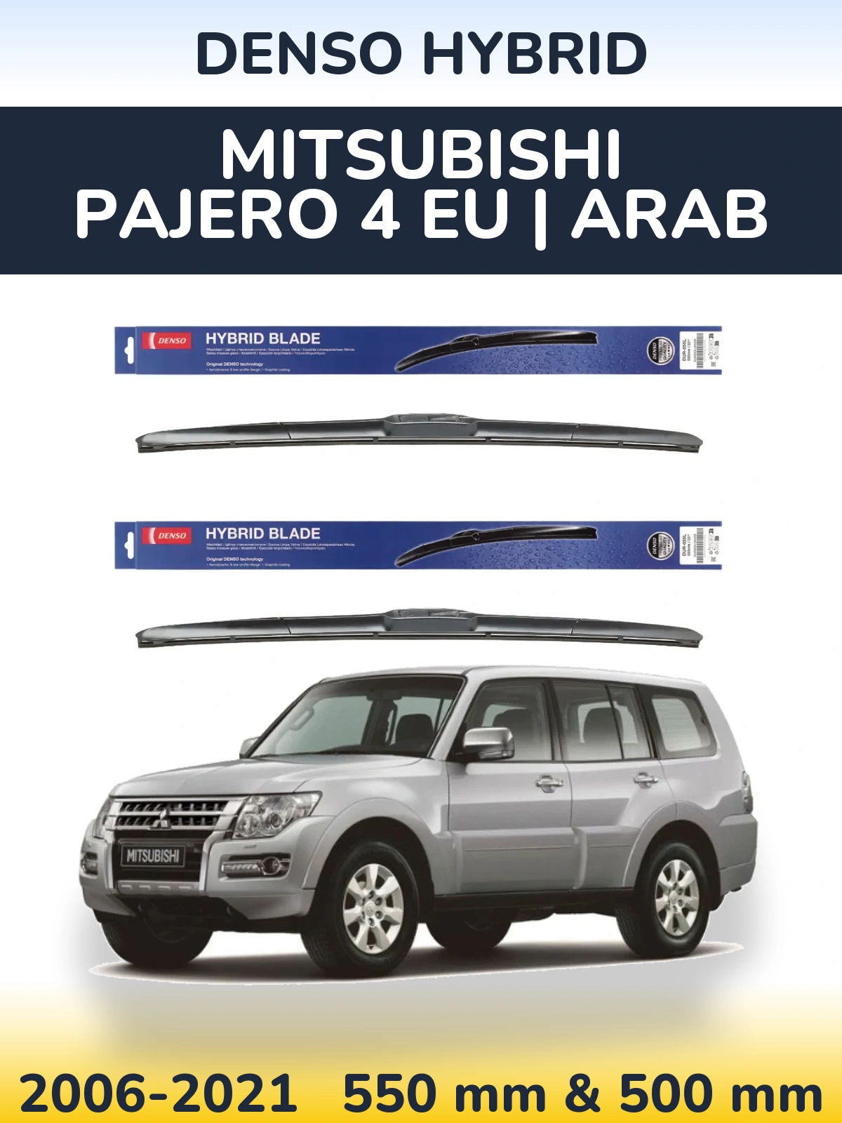 Komplet przednich wycieraczek Denso Hybrid 550 & 500 mm do Mitsubishi Pajero 4 EU | Arab 2006-2021
