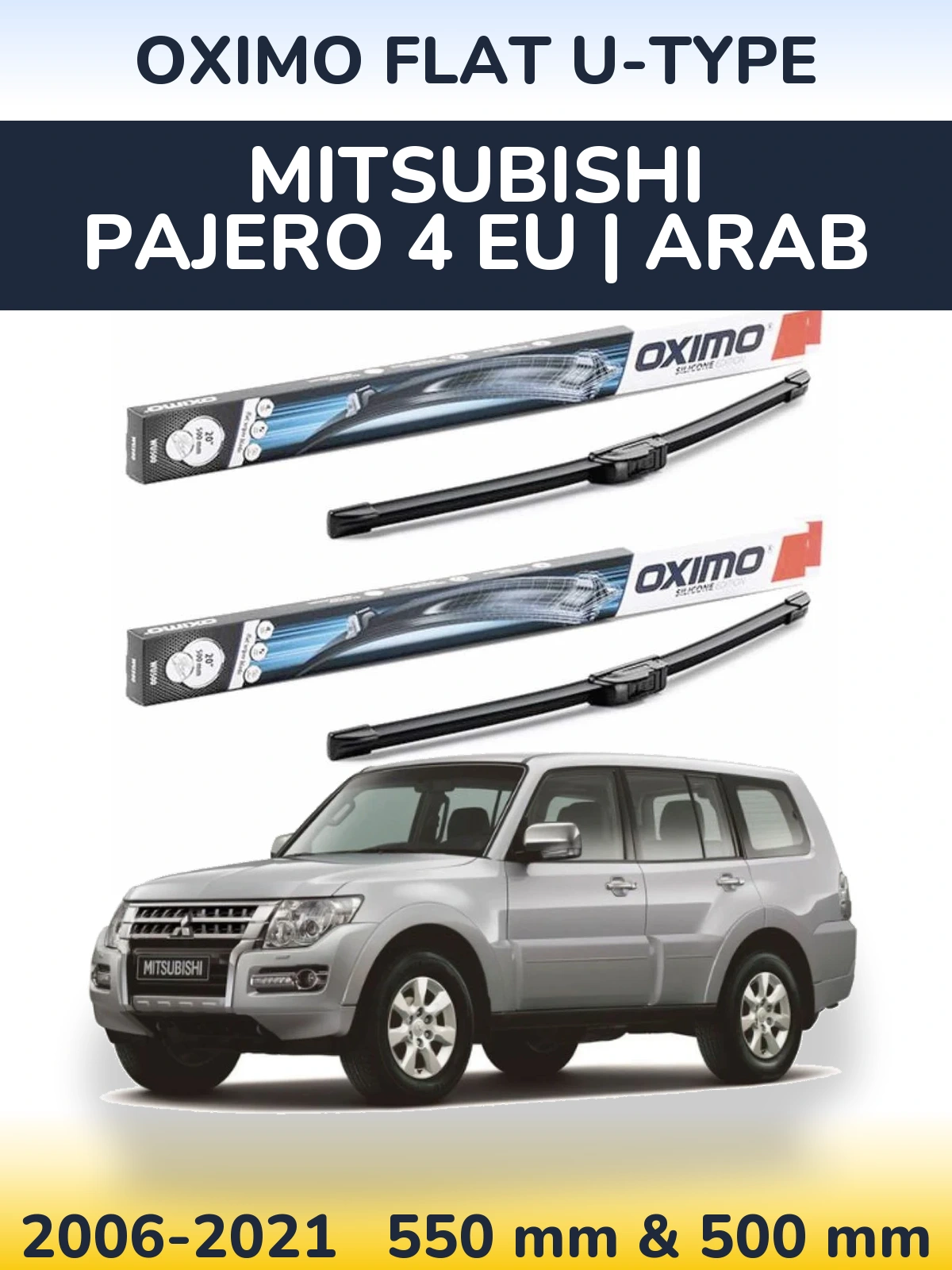 Komplet przednich wycieraczek Oximo Flat U-type 550 & 500 mm do Mitsubishi Pajero 4 EU | Arab 2006-2021
