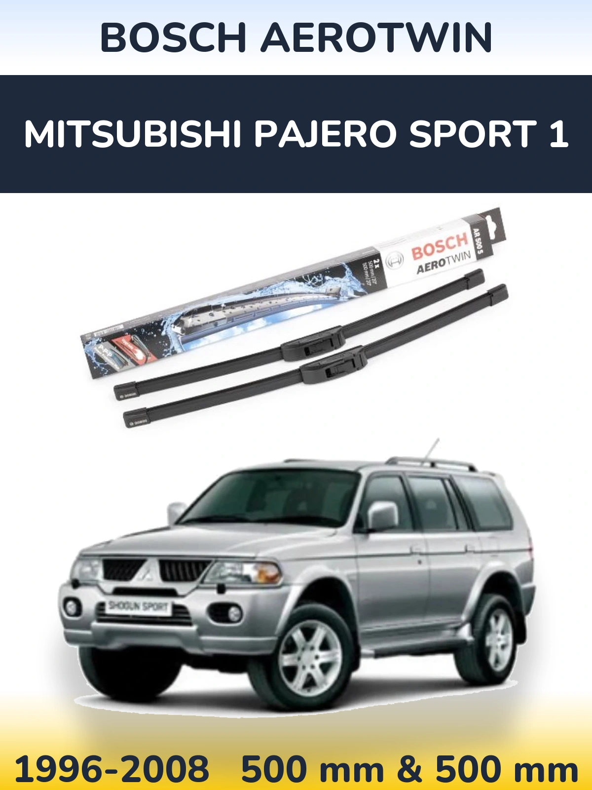 Комплект передних дворников BOSCH AeroTwin 500 & 500 мм для Mitsubishi Pajero Sport 1 1996-2008