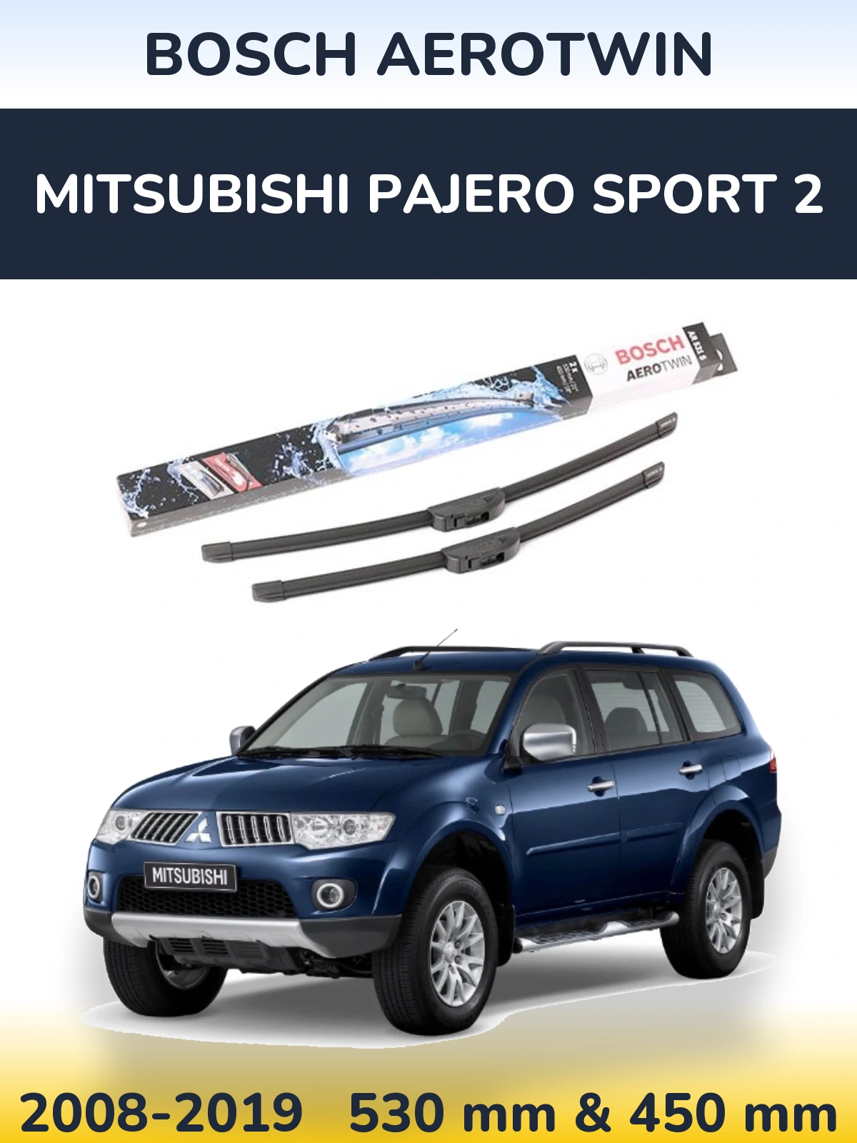 Komplet przednich wycieraczek BOSCH AeroTwin 530 & 450 mm do Mitsubishi Pajero Sport 2 2008-2019