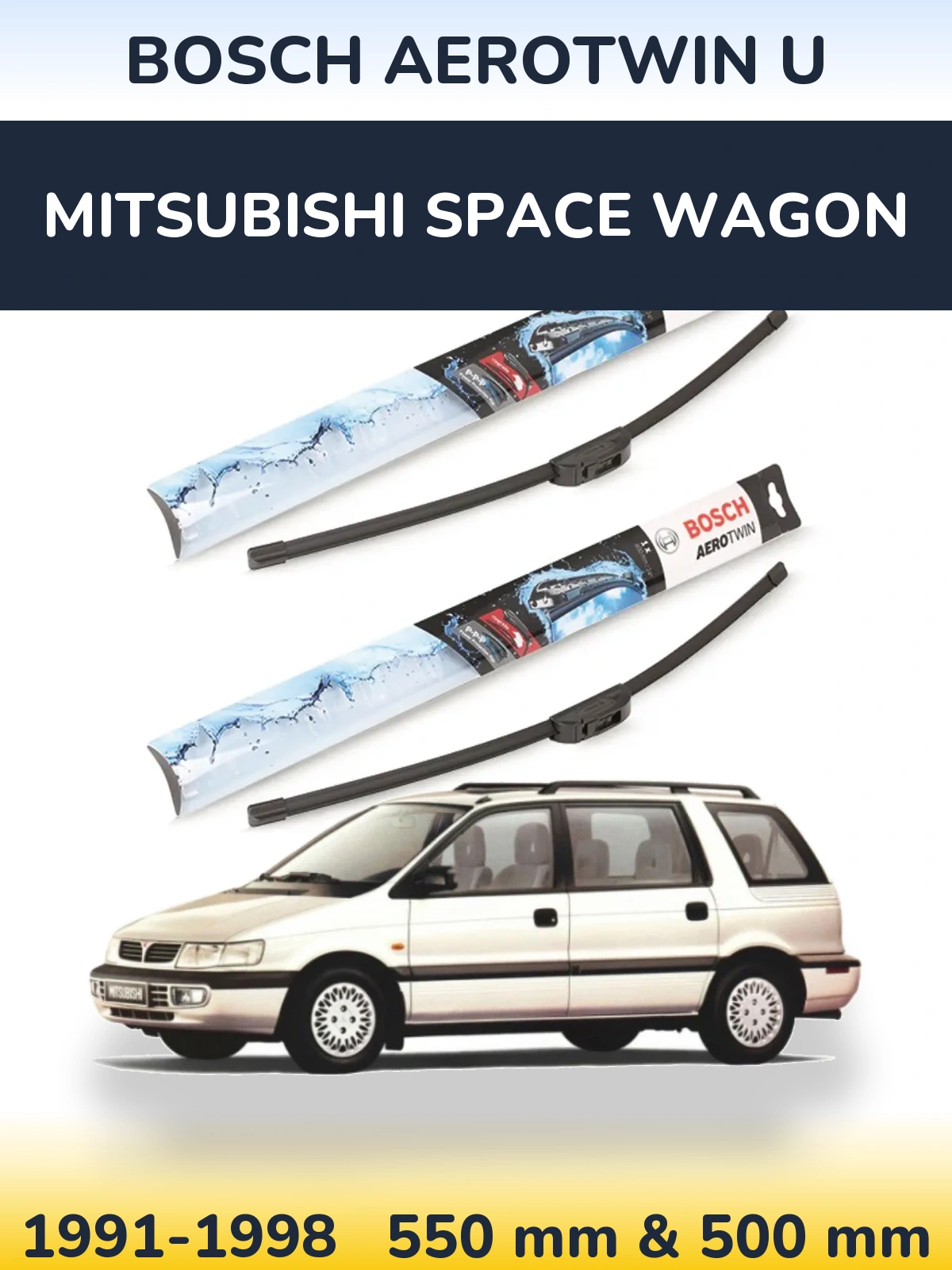 Komplet przednich wycieraczek BOSCH AeroTwin U 550 & 500 mm do Mitsubishi Space Wagon 1991-1998