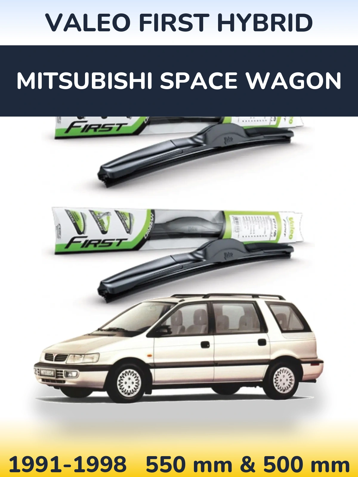 Komplet przednich wycieraczek Valeo First Hybrid 550 & 500 mm do Mitsubishi Space Wagon 1991-1998