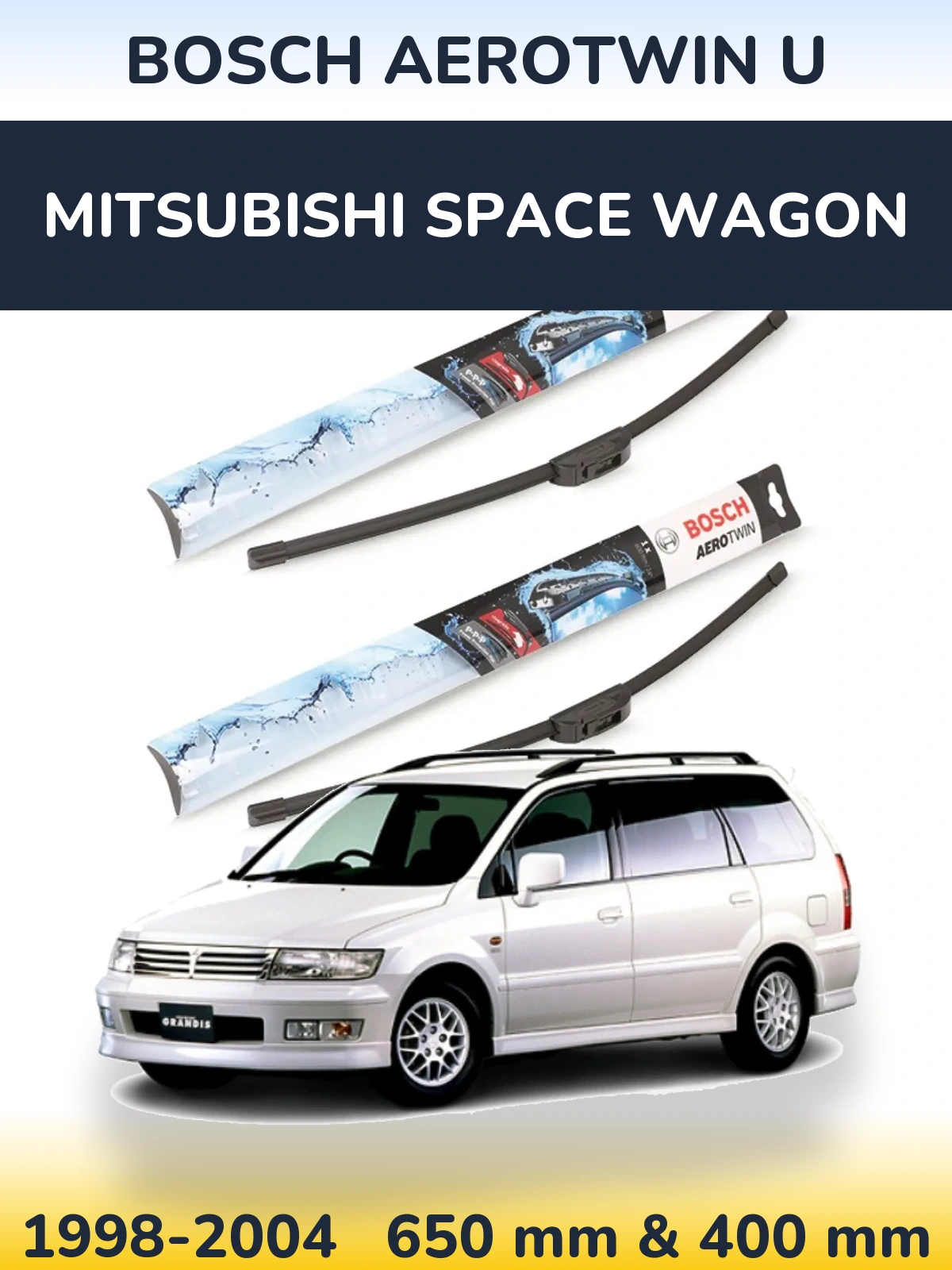 Komplet przednich wycieraczek BOSCH AeroTwin U 650 & 400 mm do Mitsubishi Space Wagon 1998-2004