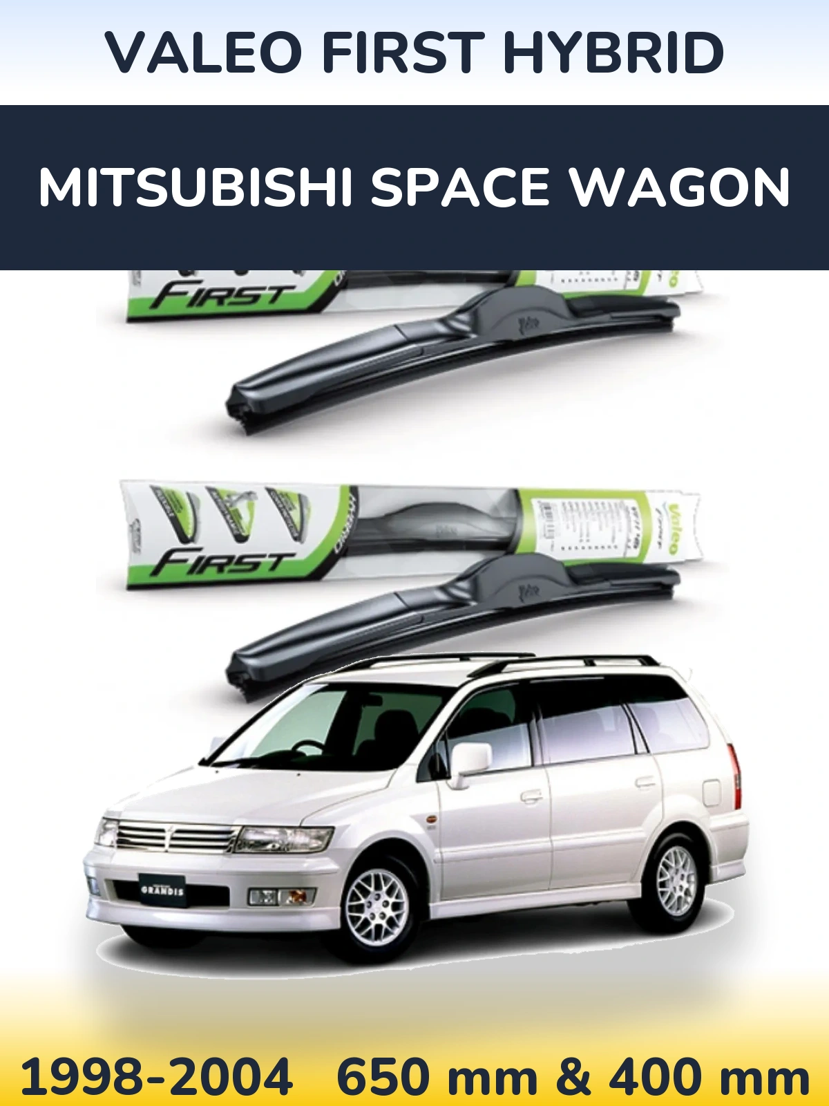 Komplet przednich wycieraczek Valeo First Hybrid 650 & 400 mm do Mitsubishi Space Wagon 1998-2004